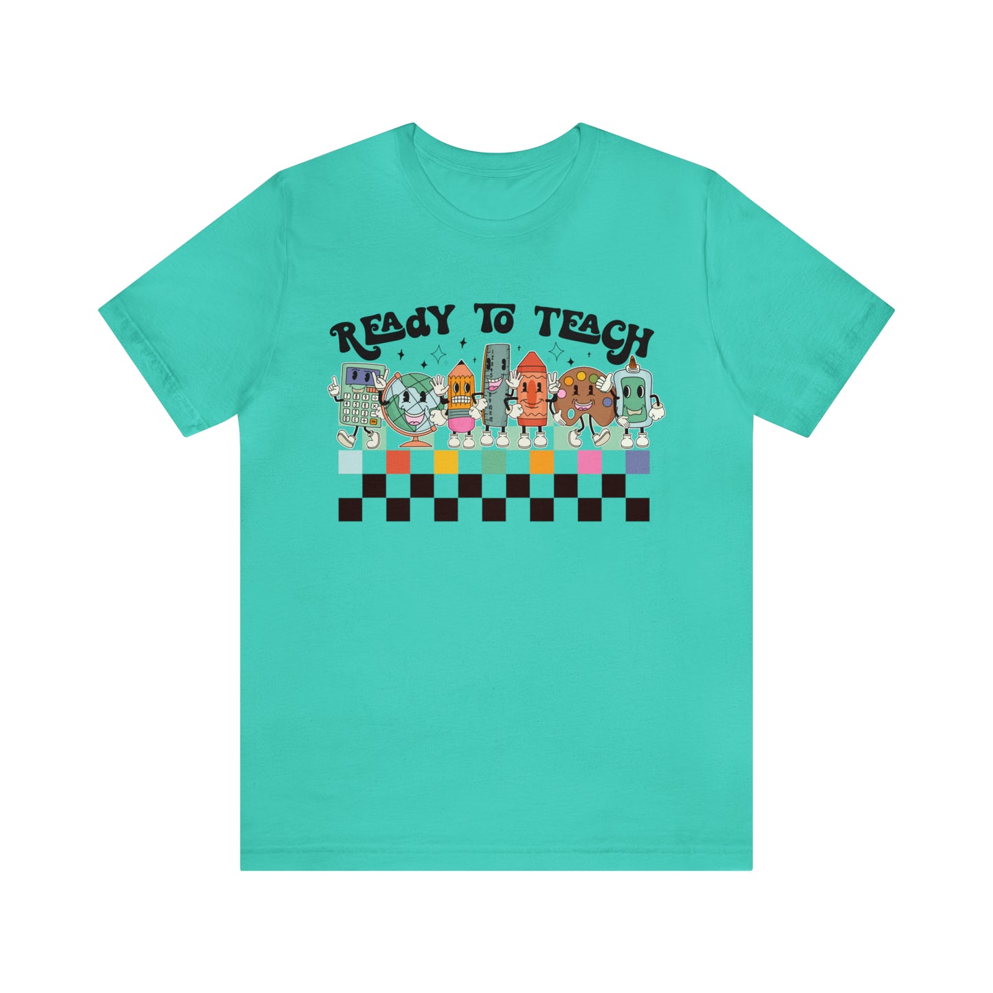 "Ready To Teach" Bella Canvas Unisex Short Sleeve Tee