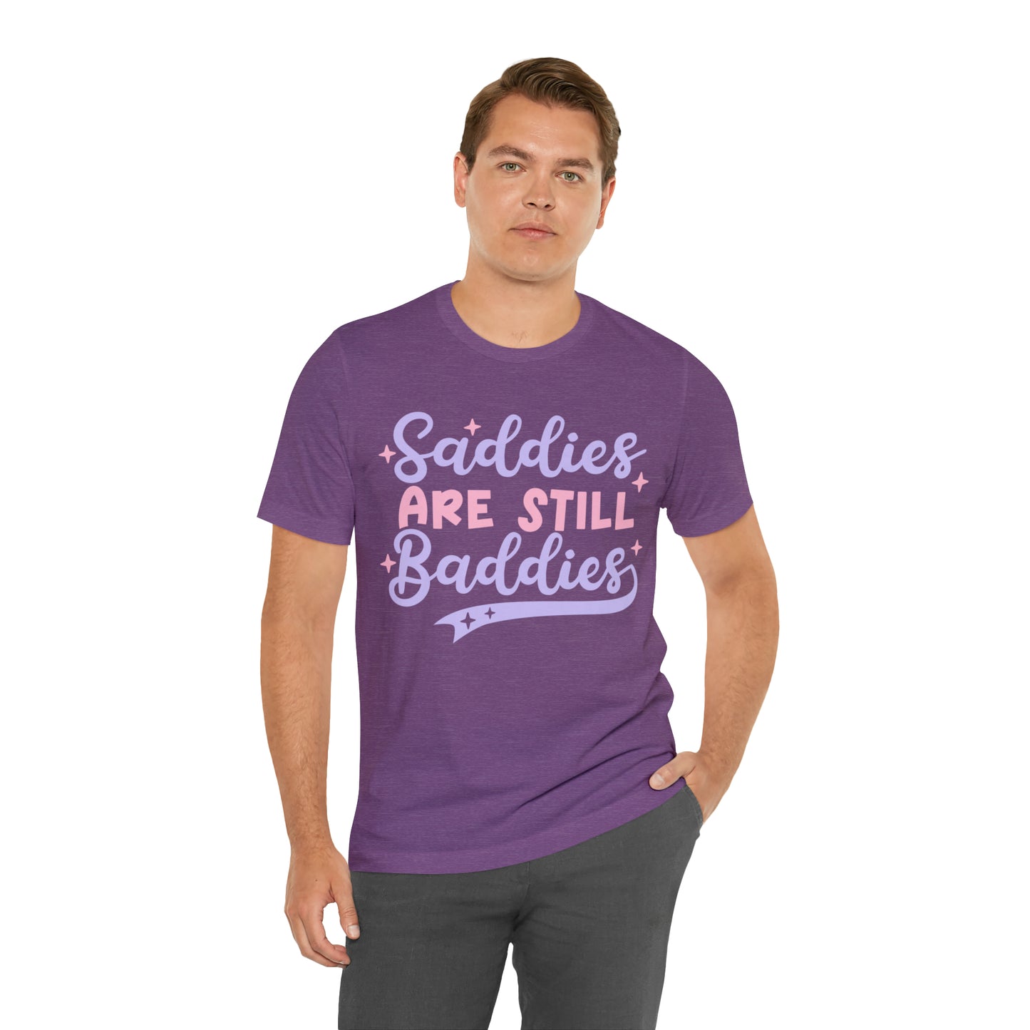 "Saddies Are Still Baddies" Bella Canvas Unisex Short Sleeve Tee