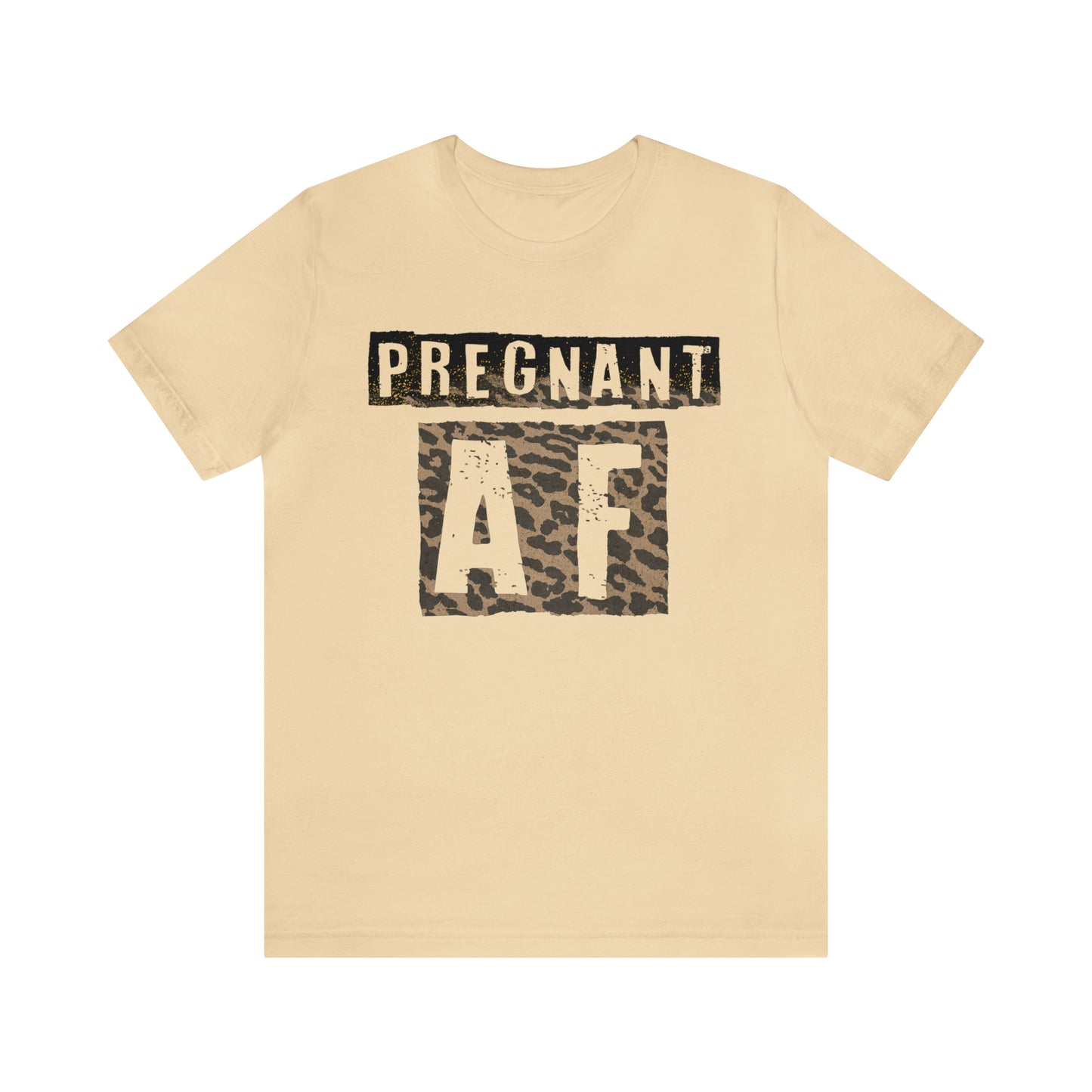 "Pregnant AF" Bella Canvas Short Sleeve Tee