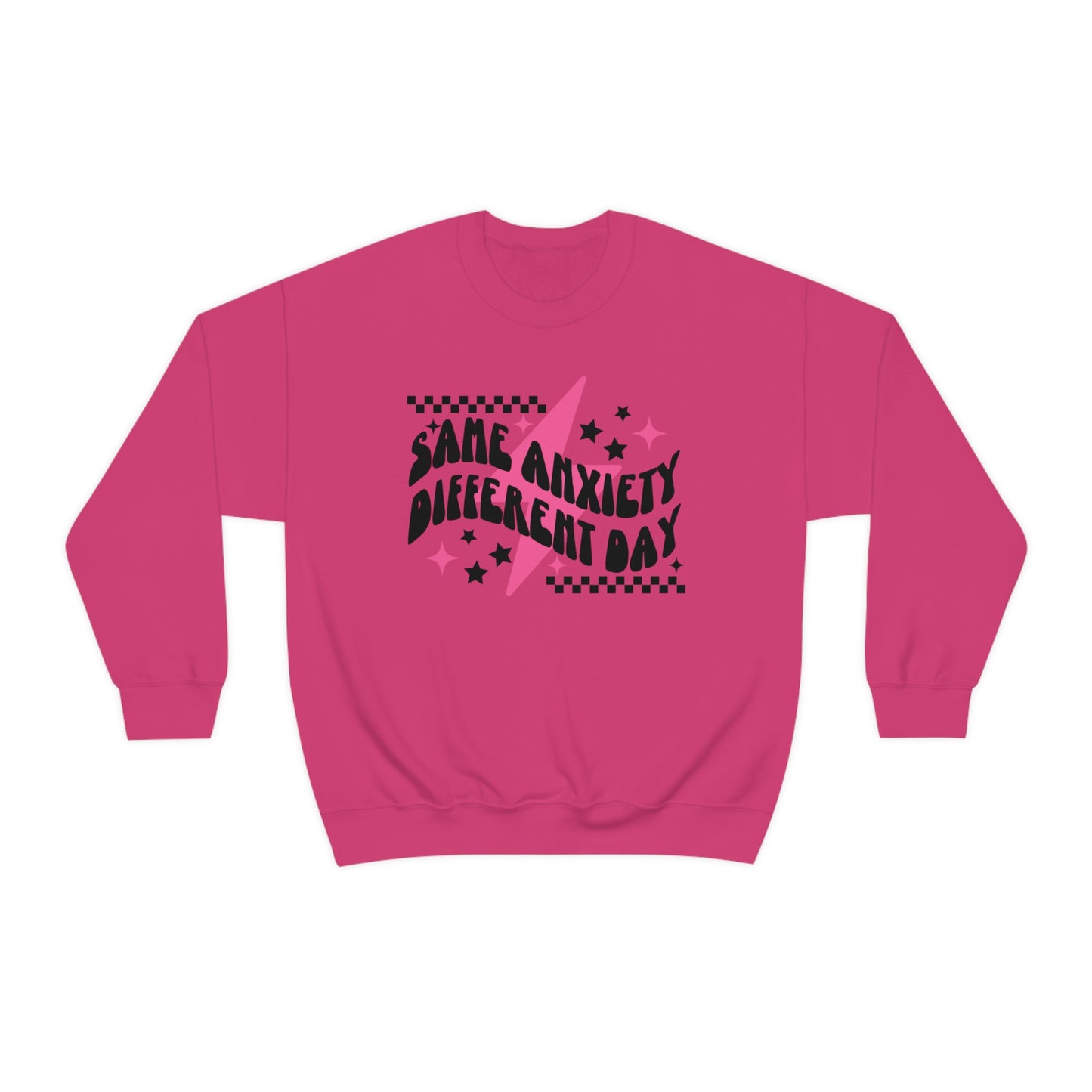 “Same Anxiety, Different Day” Unisex Crewneck Sweatshirt
