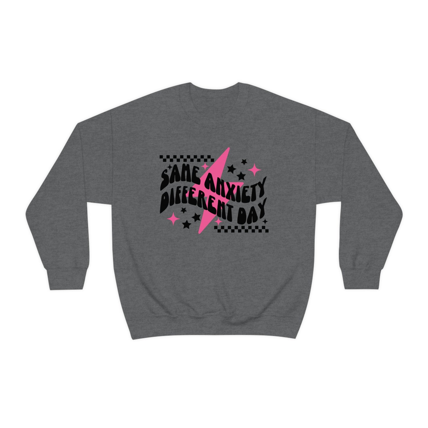 “Same Anxiety, Different Day” Unisex Crewneck Sweatshirt