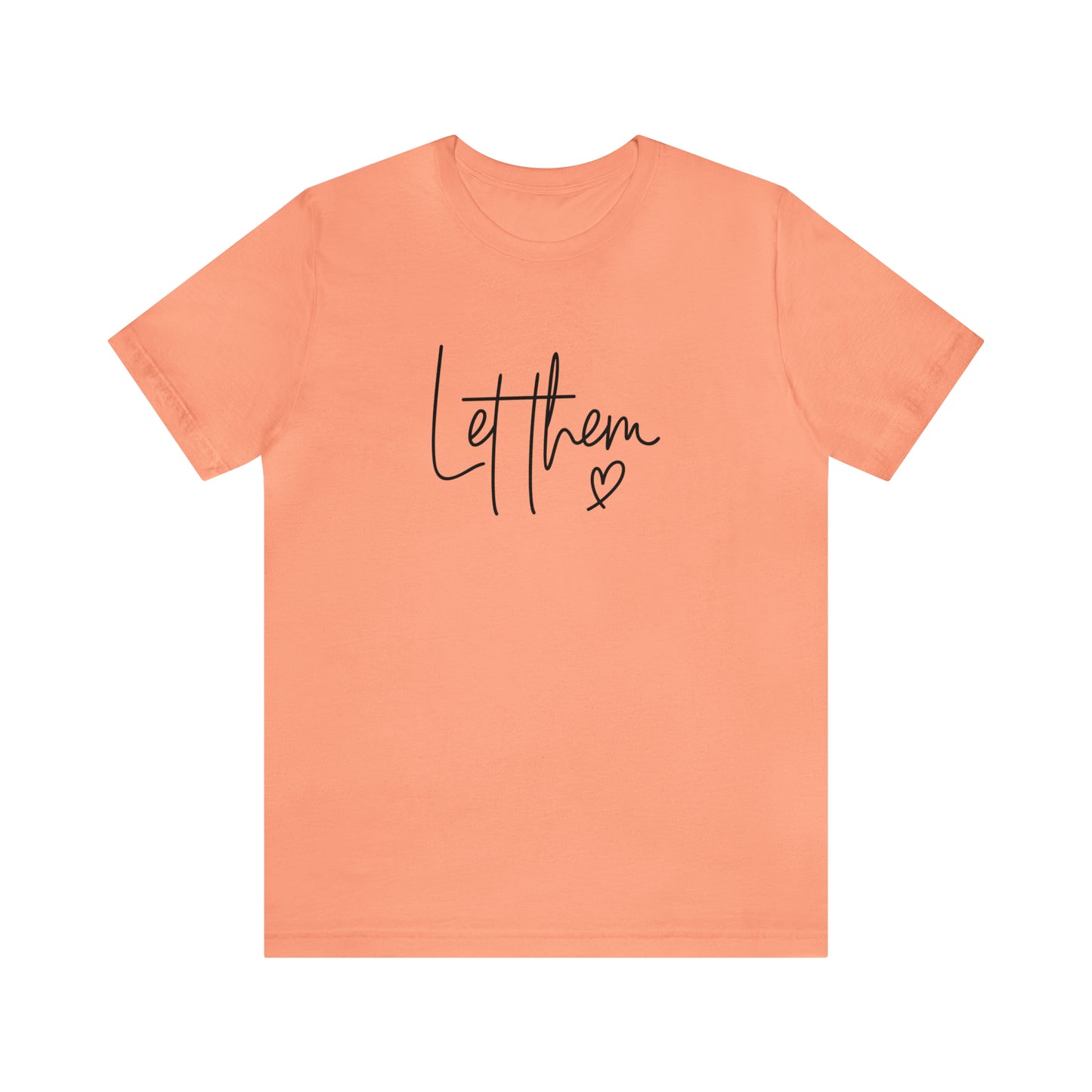 "Let Them" Bella Canvas Short Sleeve Tee