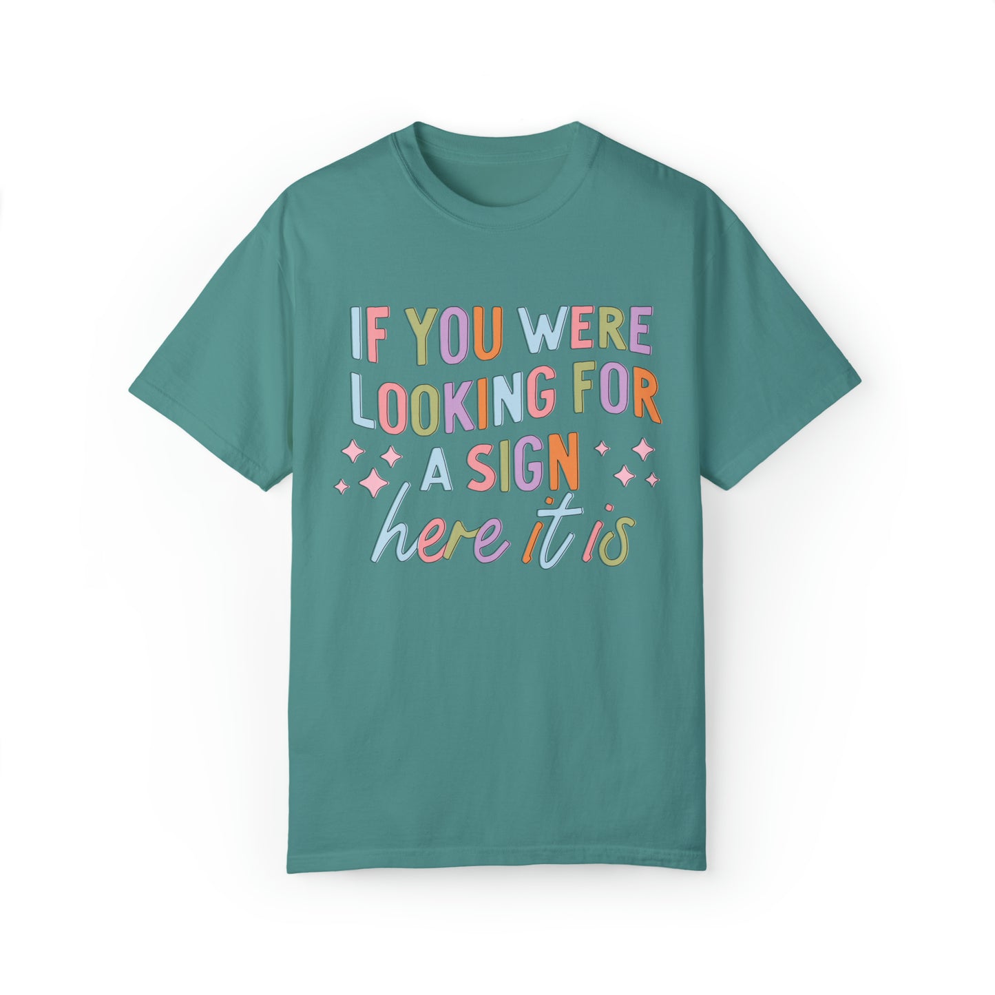 "This is Your Sign" Comfort Colors Oversized T-shirt