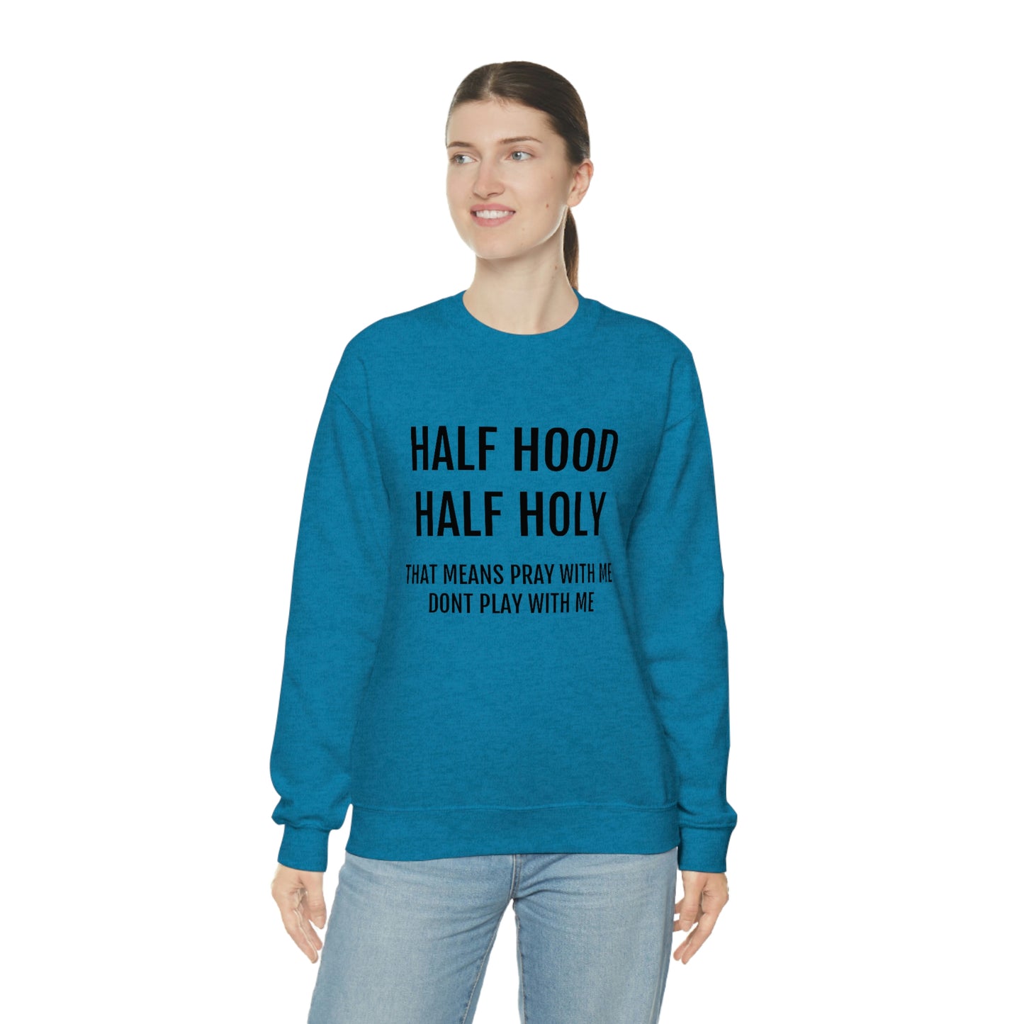 “Half Hood Half Holy” Unisex Heavy Blend™ Crewneck Sweatshirt