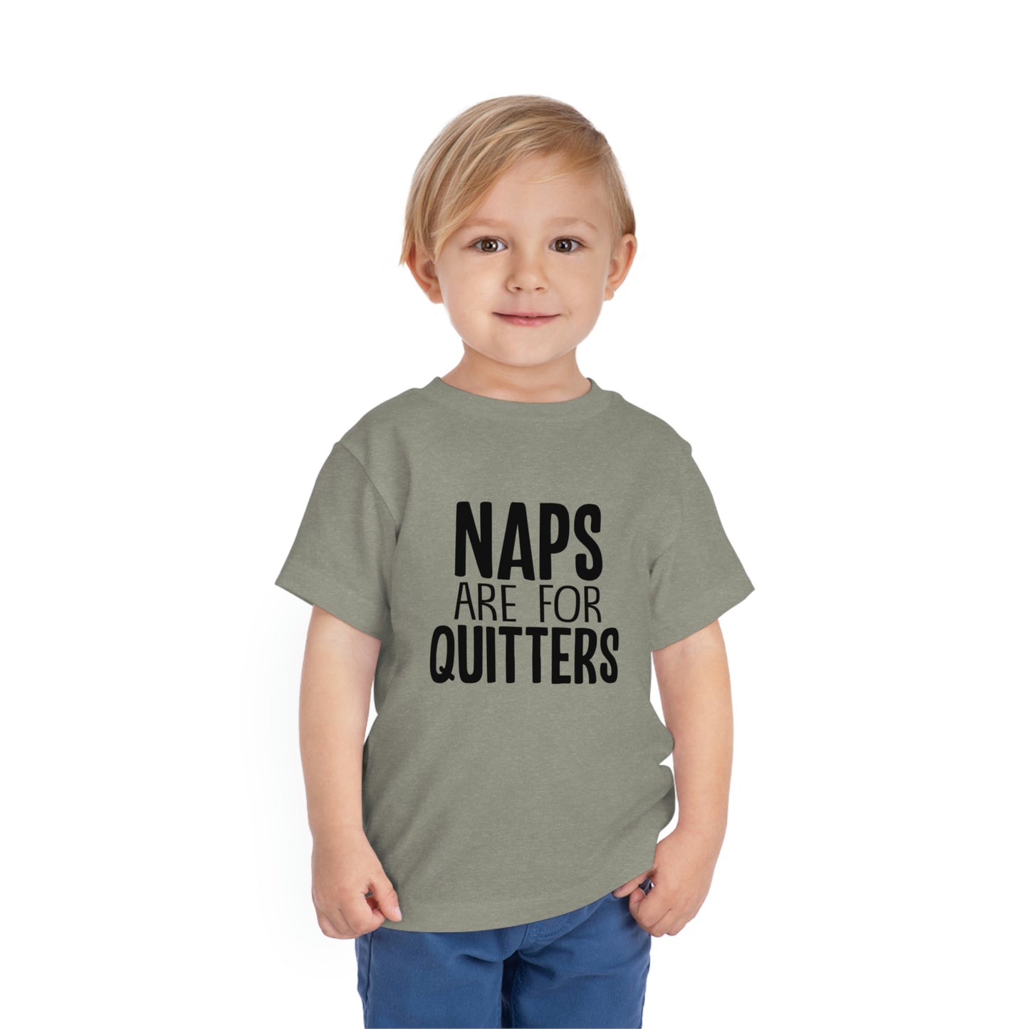 "Naps Are For Quitters" Toddler Short Sleeve Tee (2T-5T)