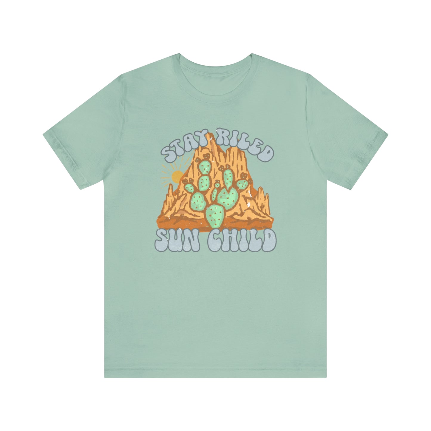 "Stay Riled Sun Child" Bella Canvas Short Sleeve Tee