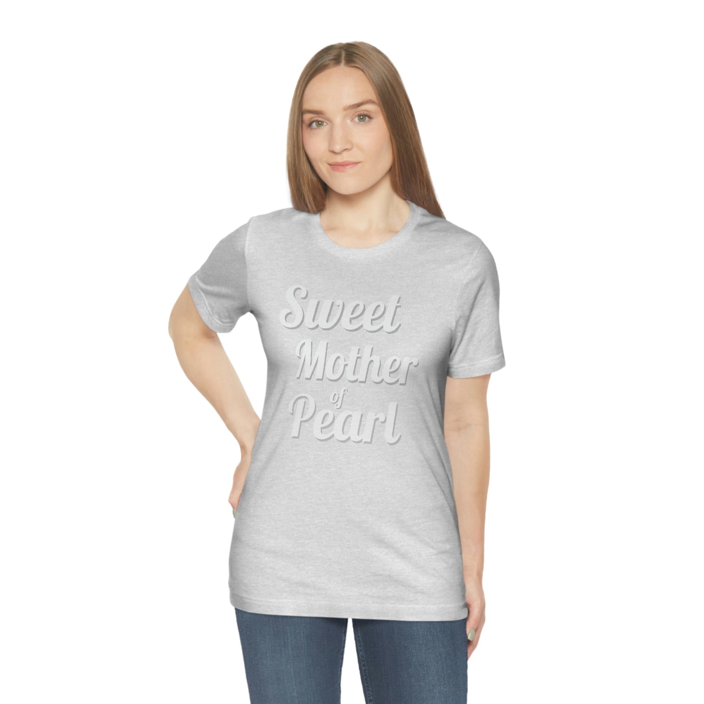 "Sweet Mother of Pearl" Unisex Ultra Cotton Tee