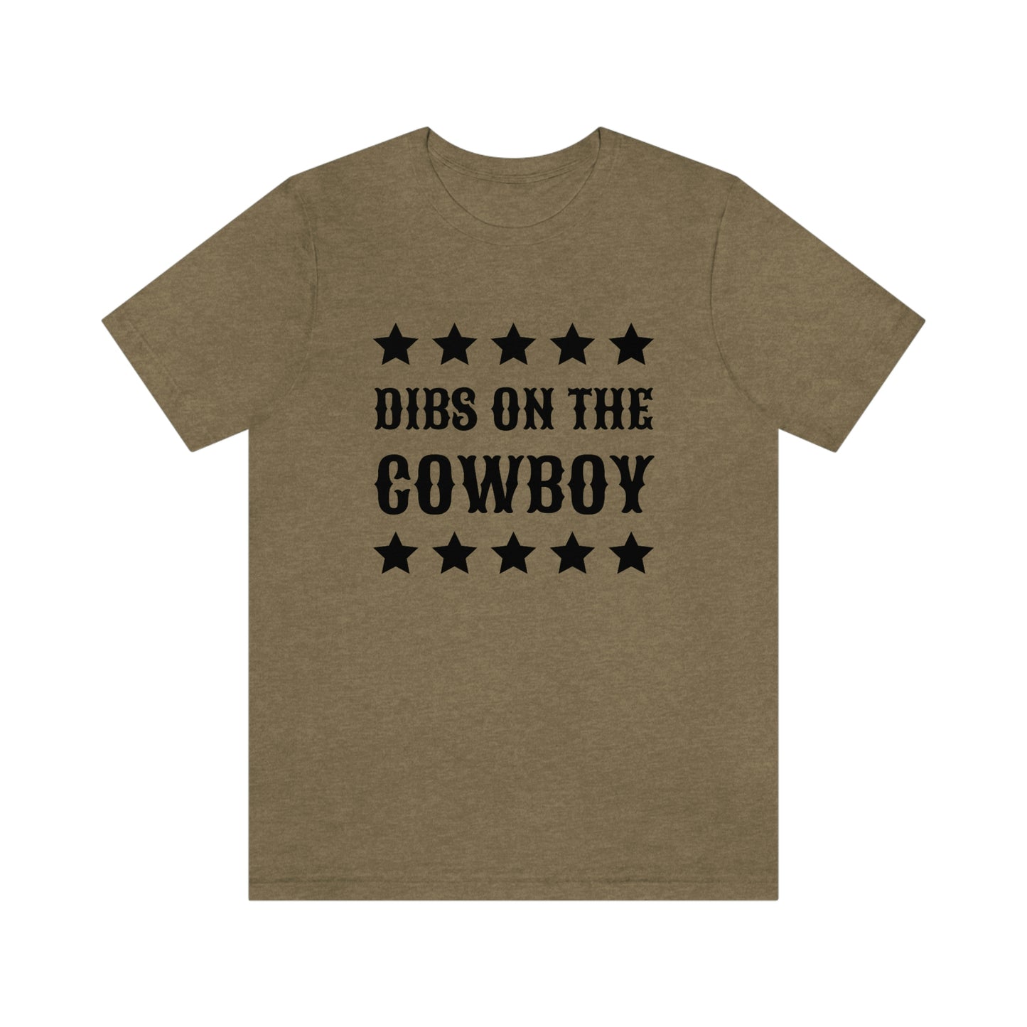"Dibs on the Cowboy" Unisex Jersey Short Sleeve Tee