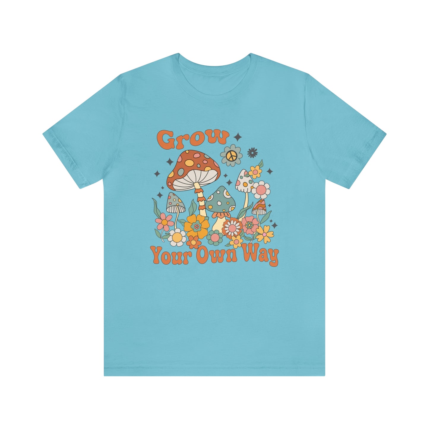 "Grow Your Own Way" Bella Canvas Short Sleeve Tee