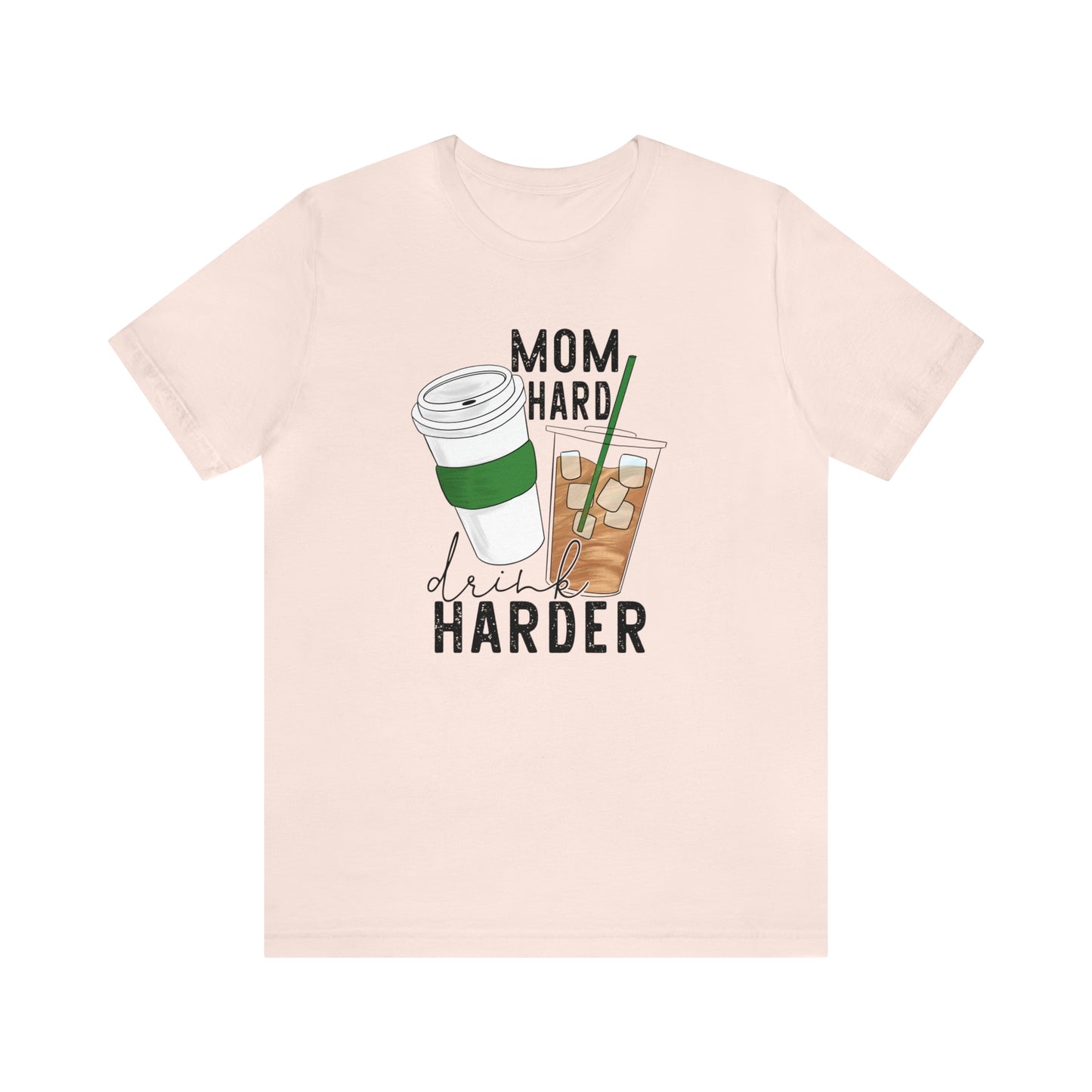 "Mom Hard, Drink Harder" Bella Canvas Short Sleeve Tee