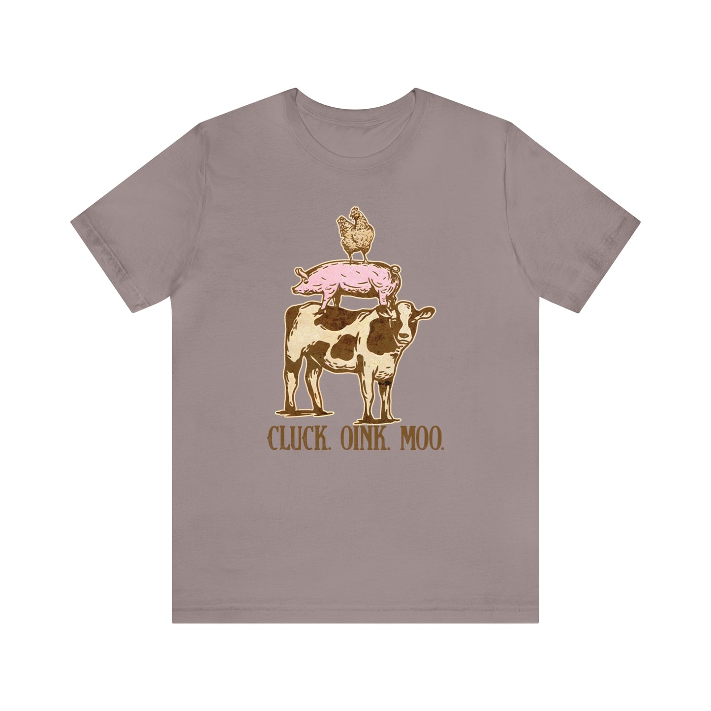 "Cluck, Oink, Moo" Bella Canvas Short Sleeve Tee