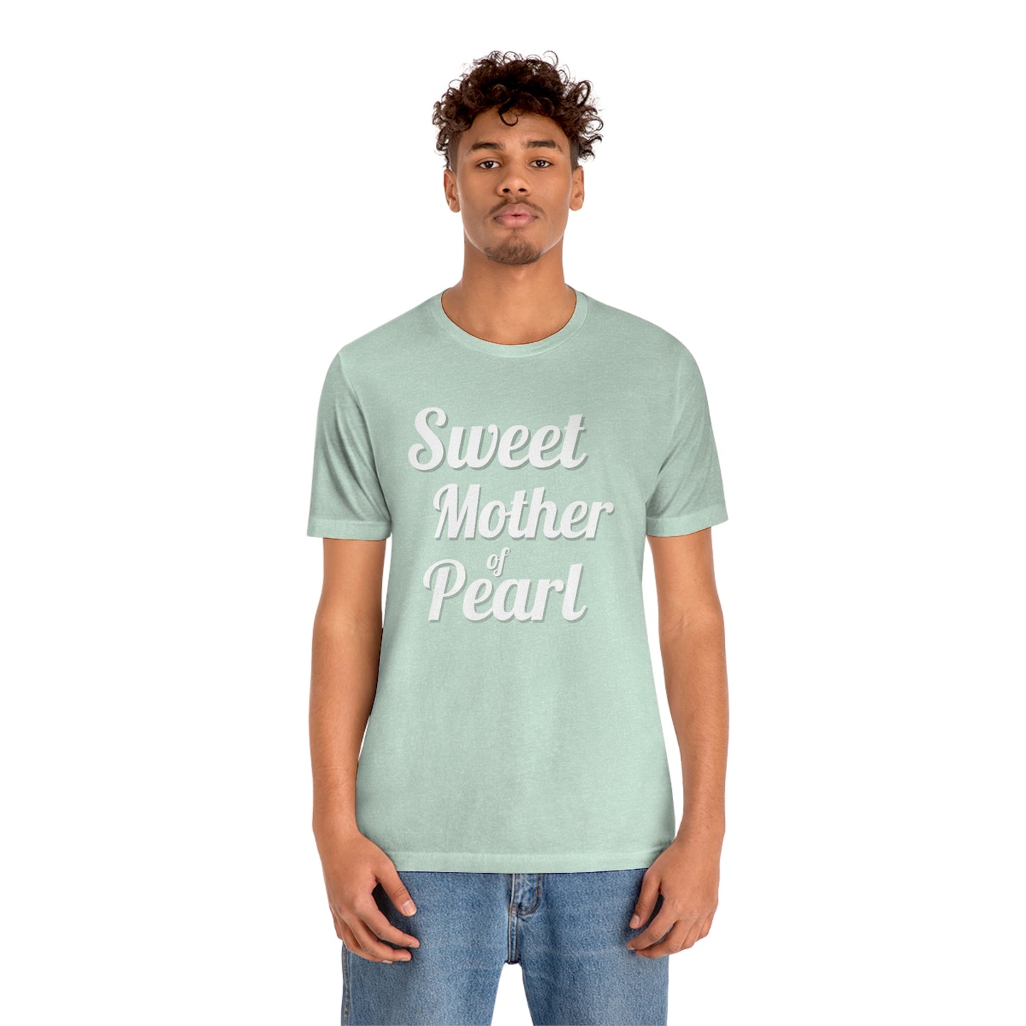 "Sweet Mother of Pearl" Unisex Ultra Cotton Tee