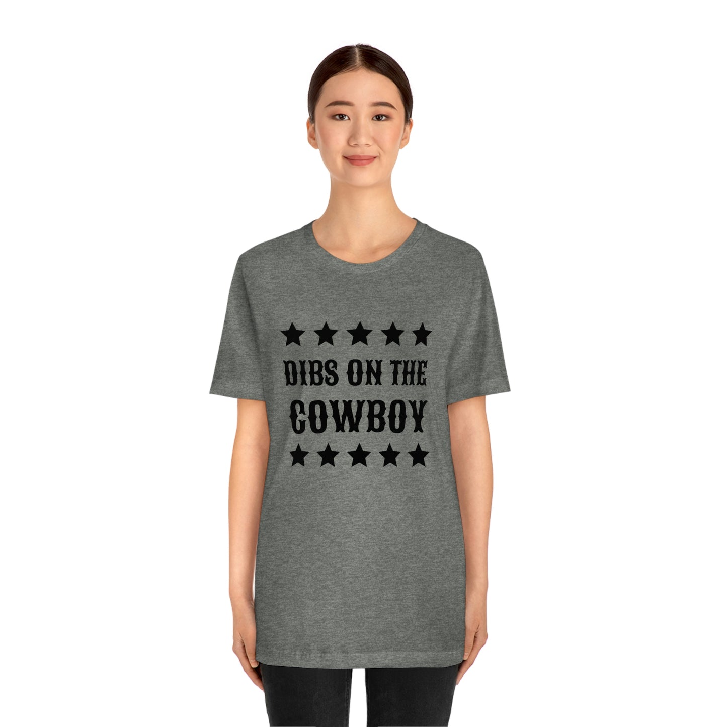 "Dibs on the Cowboy" Unisex Jersey Short Sleeve Tee