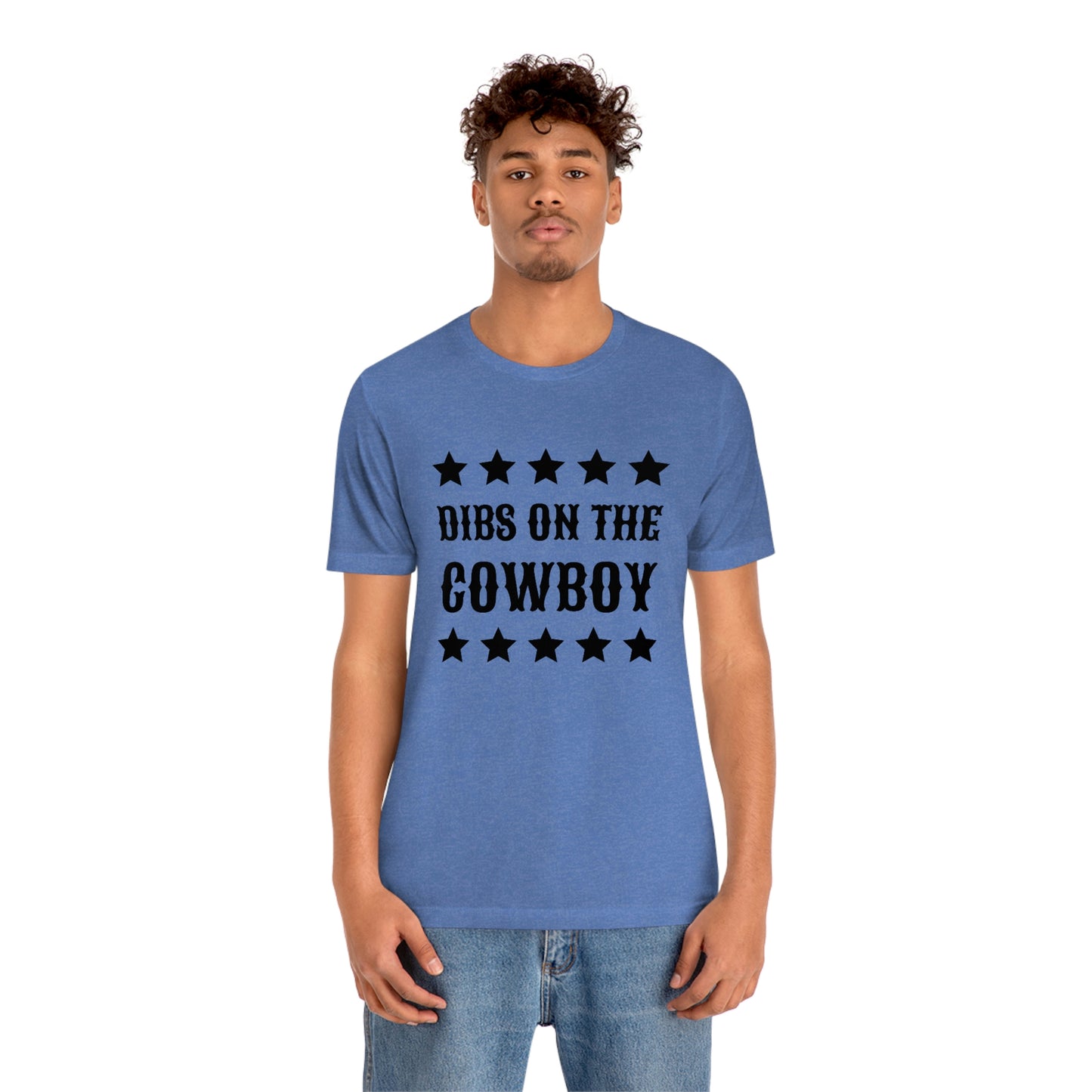 "Dibs on the Cowboy" Unisex Jersey Short Sleeve Tee