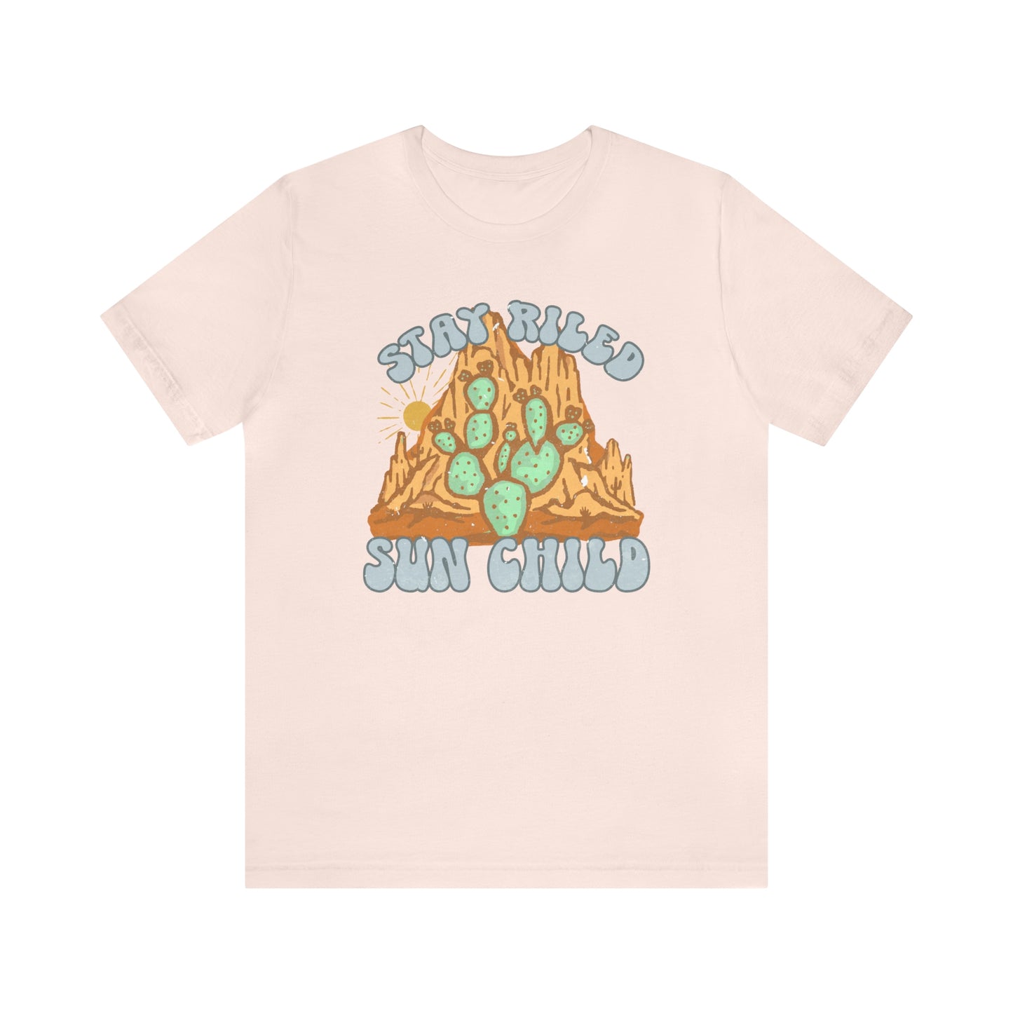 "Stay Riled Sun Child" Bella Canvas Short Sleeve Tee