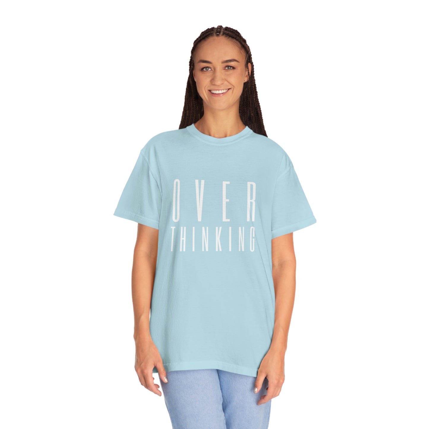 "Over Thinking" Comfort Colors T-shirt