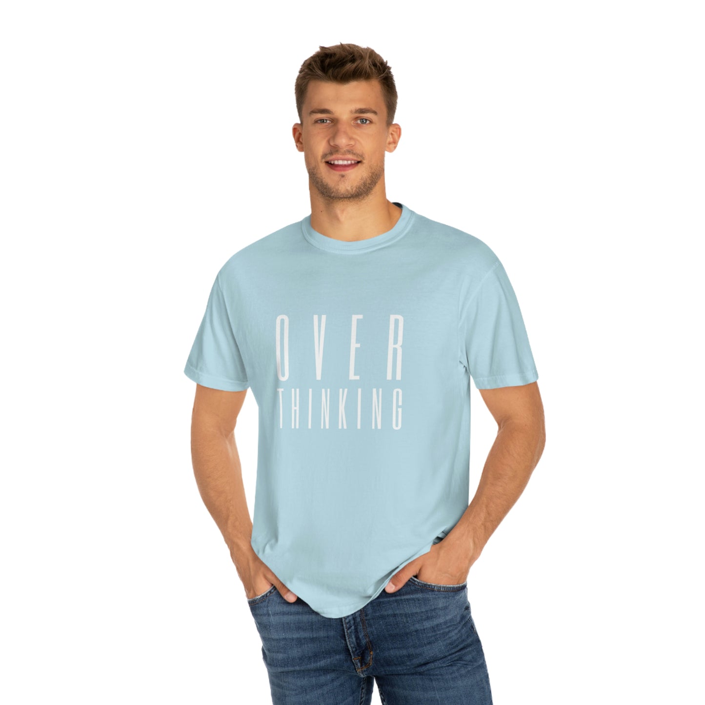 "Over Thinking" Comfort Colors T-shirt