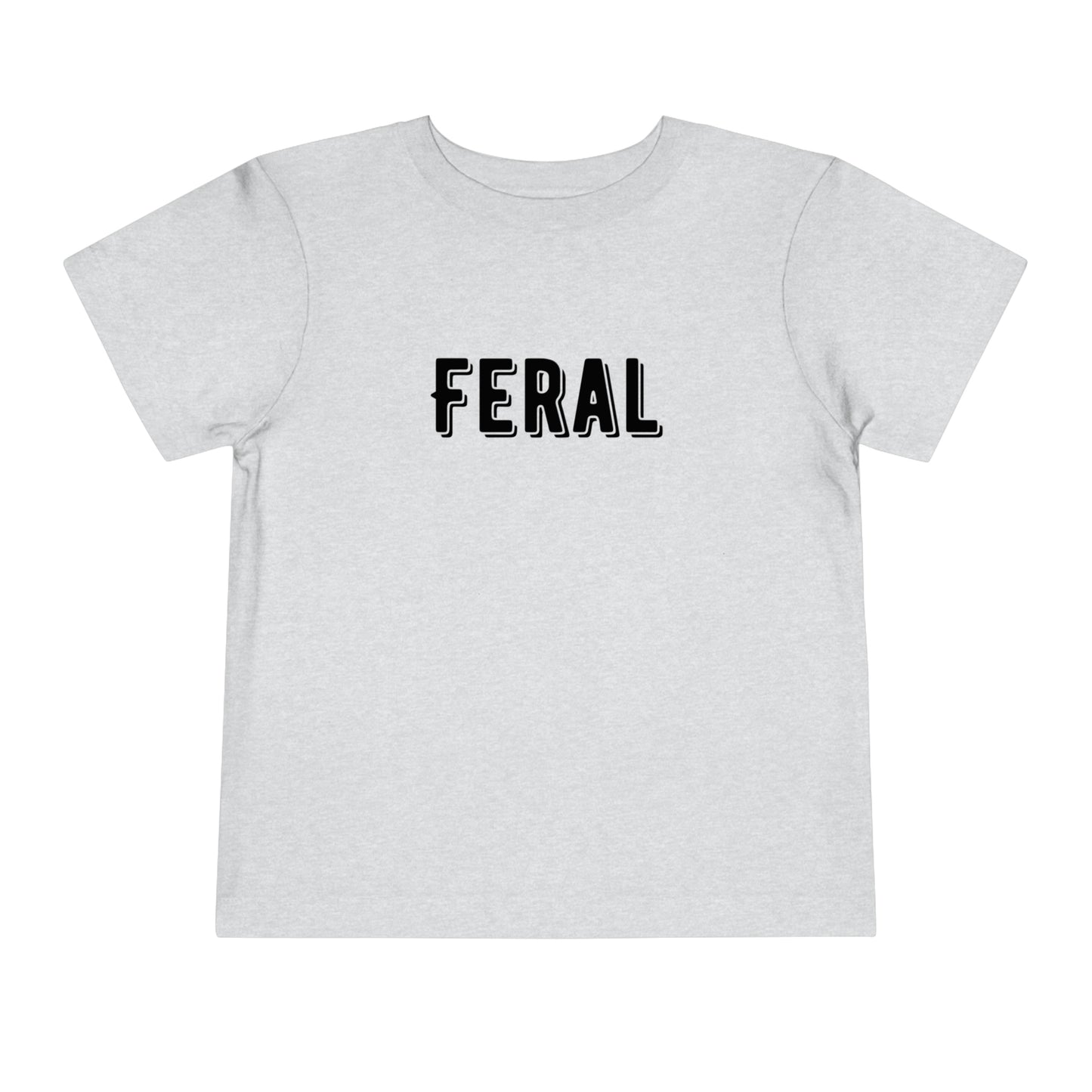 "Feral" Toddler Short Sleeve Tee (2T-5T)