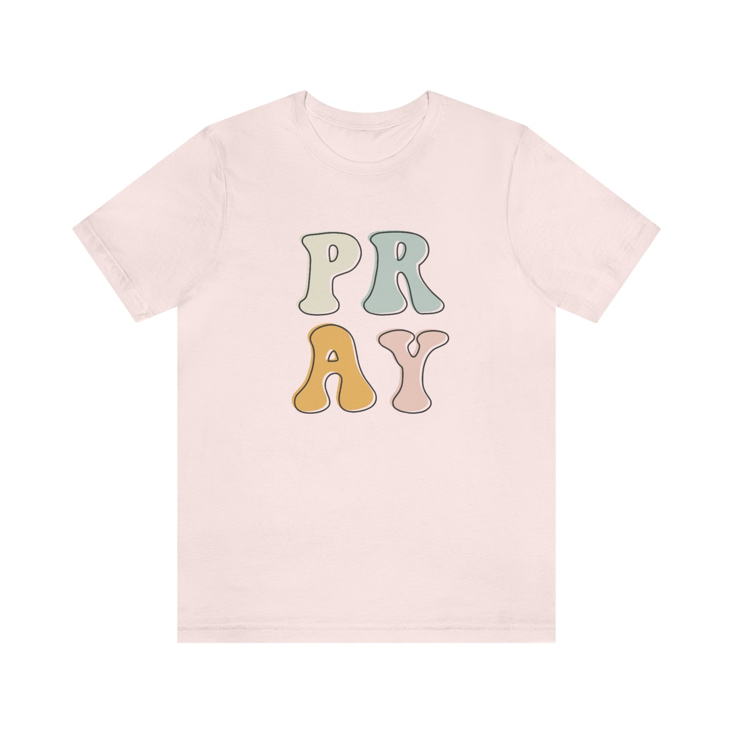 "Pray" Unisex Jersey Short Sleeve Tee