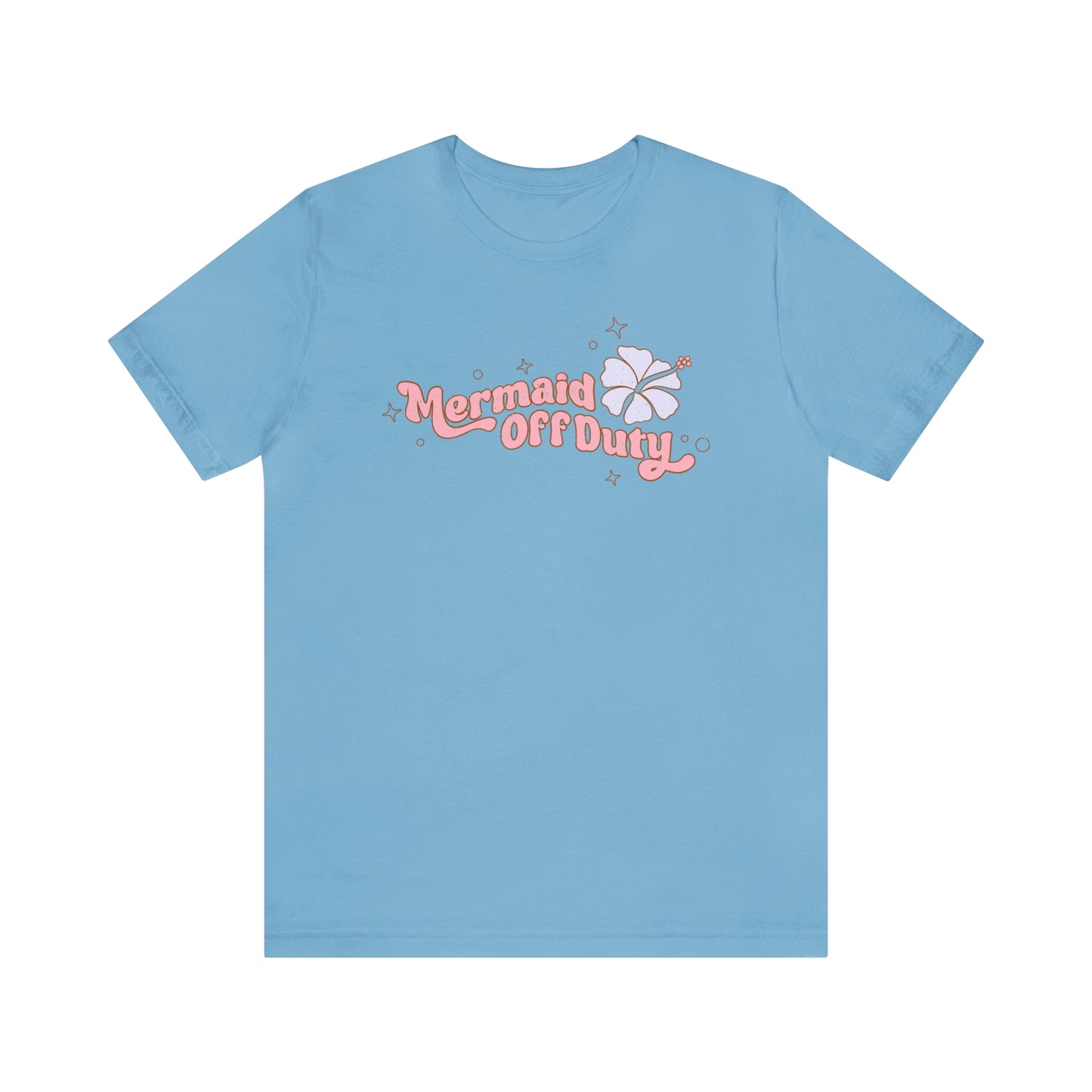 "Mermaid Off Duty" Bella Canvas Short Sleeve Tee