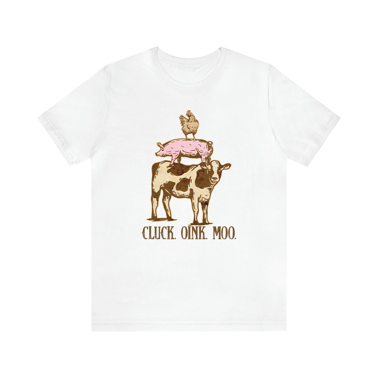 "Cluck, Oink, Moo" Bella Canvas Short Sleeve Tee