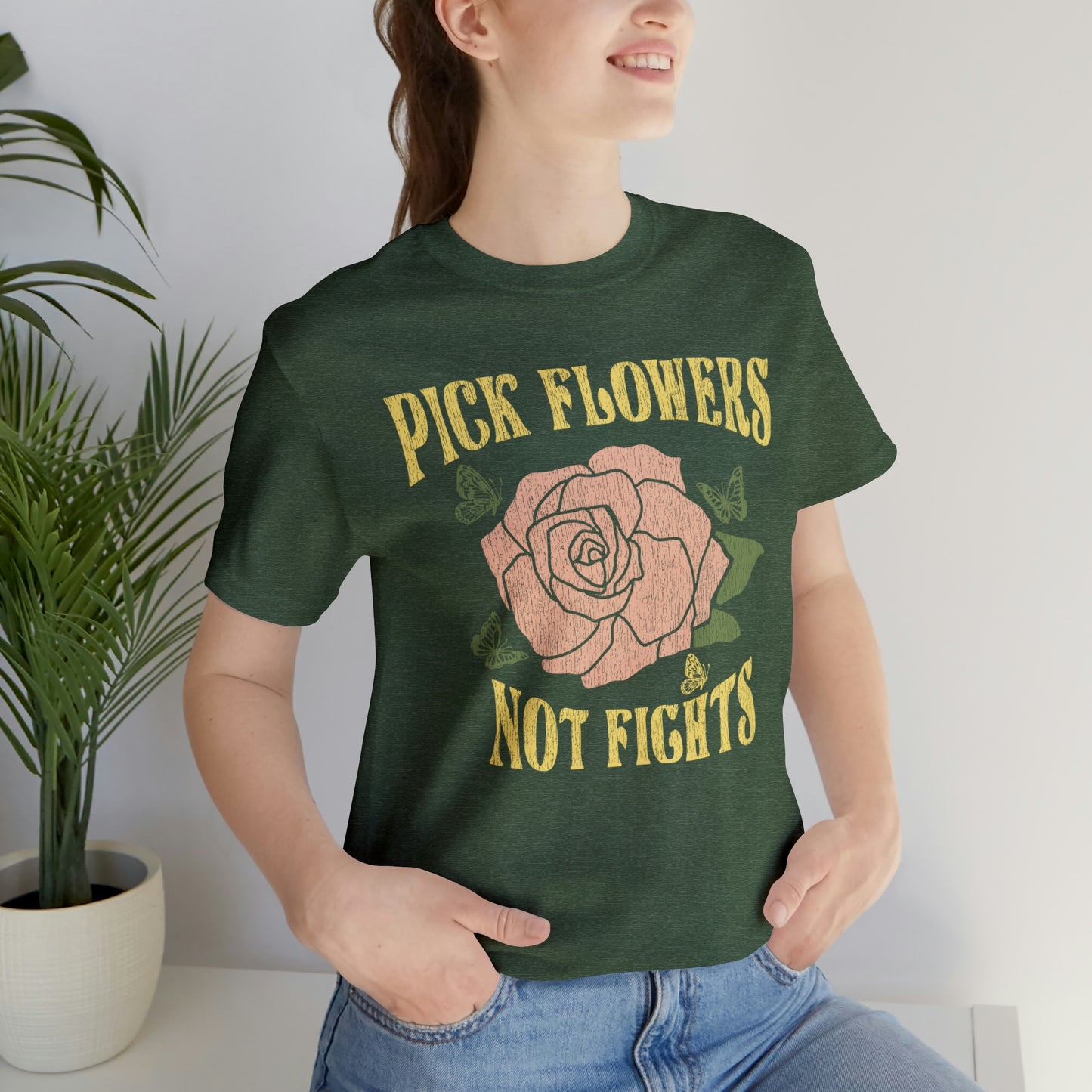 "Pick Flowers Not Fights" Bella Canvas Short Sleeve Tee
