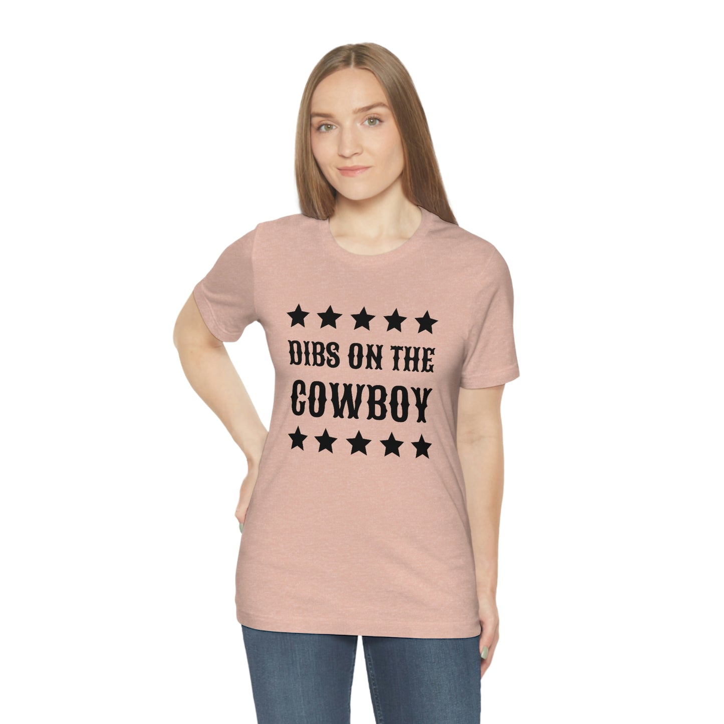 "Dibs on the Cowboy" Unisex Jersey Short Sleeve Tee