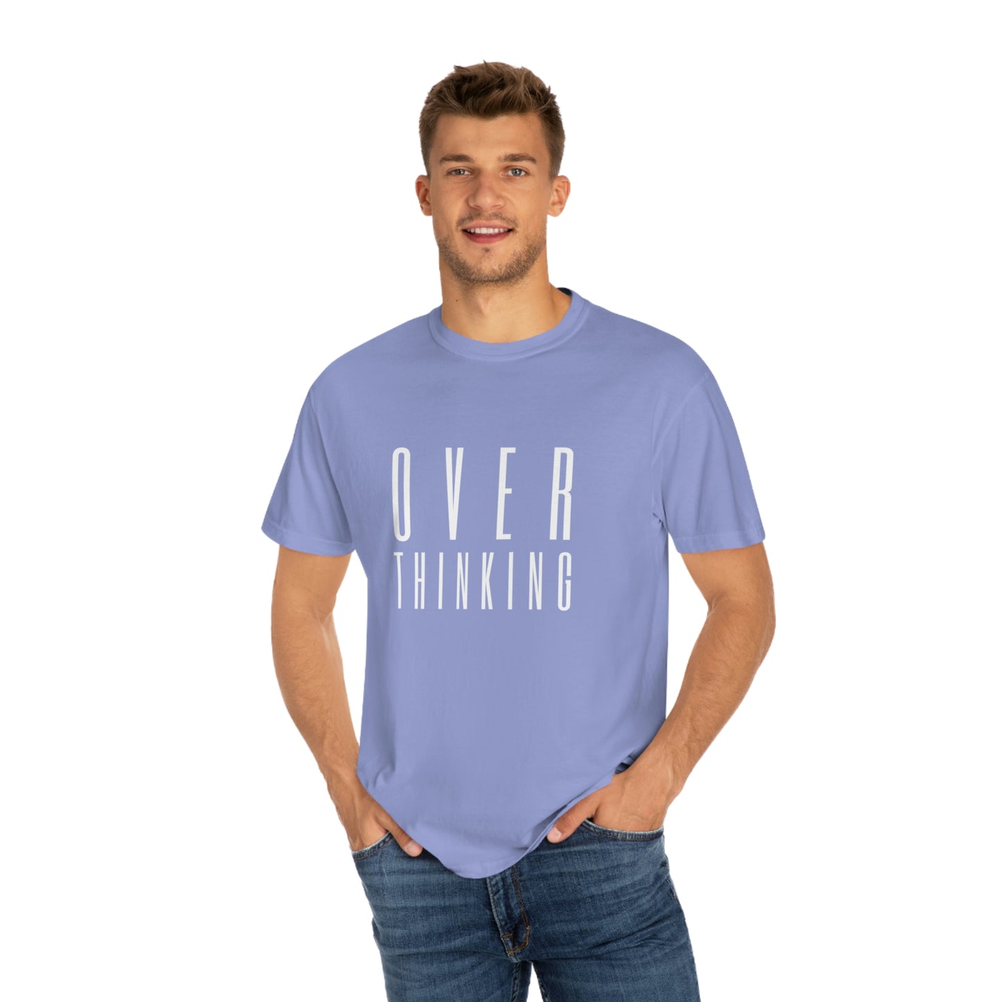 "Over Thinking" Comfort Colors T-shirt