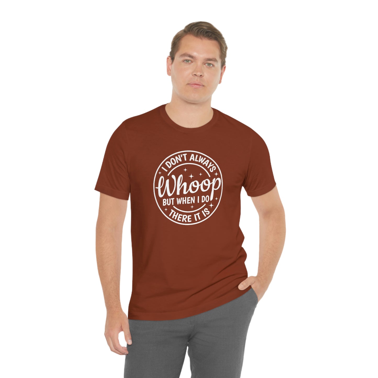 "Whoop there it is" Unisex Jersey Short Sleeve Tee