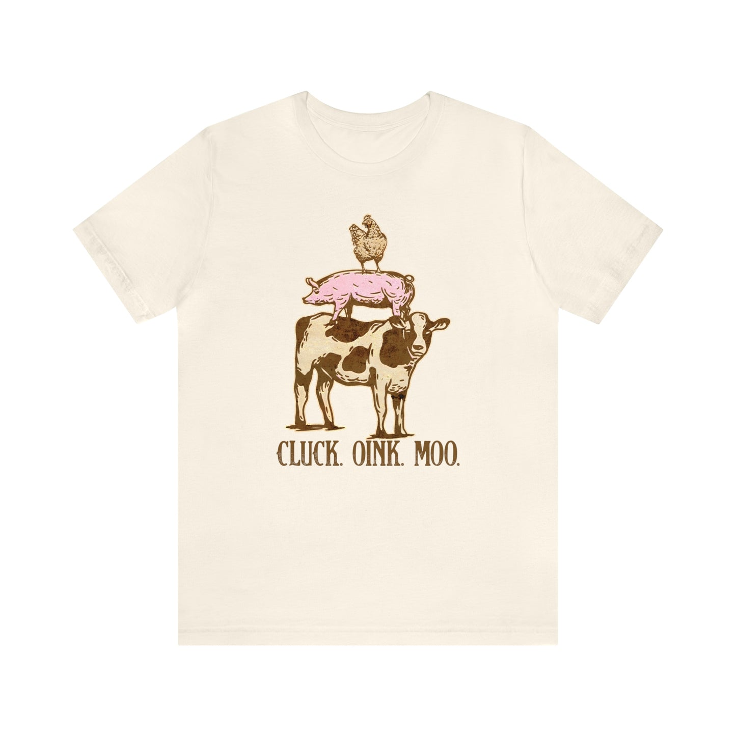 "Cluck, Oink, Moo" Bella Canvas Short Sleeve Tee