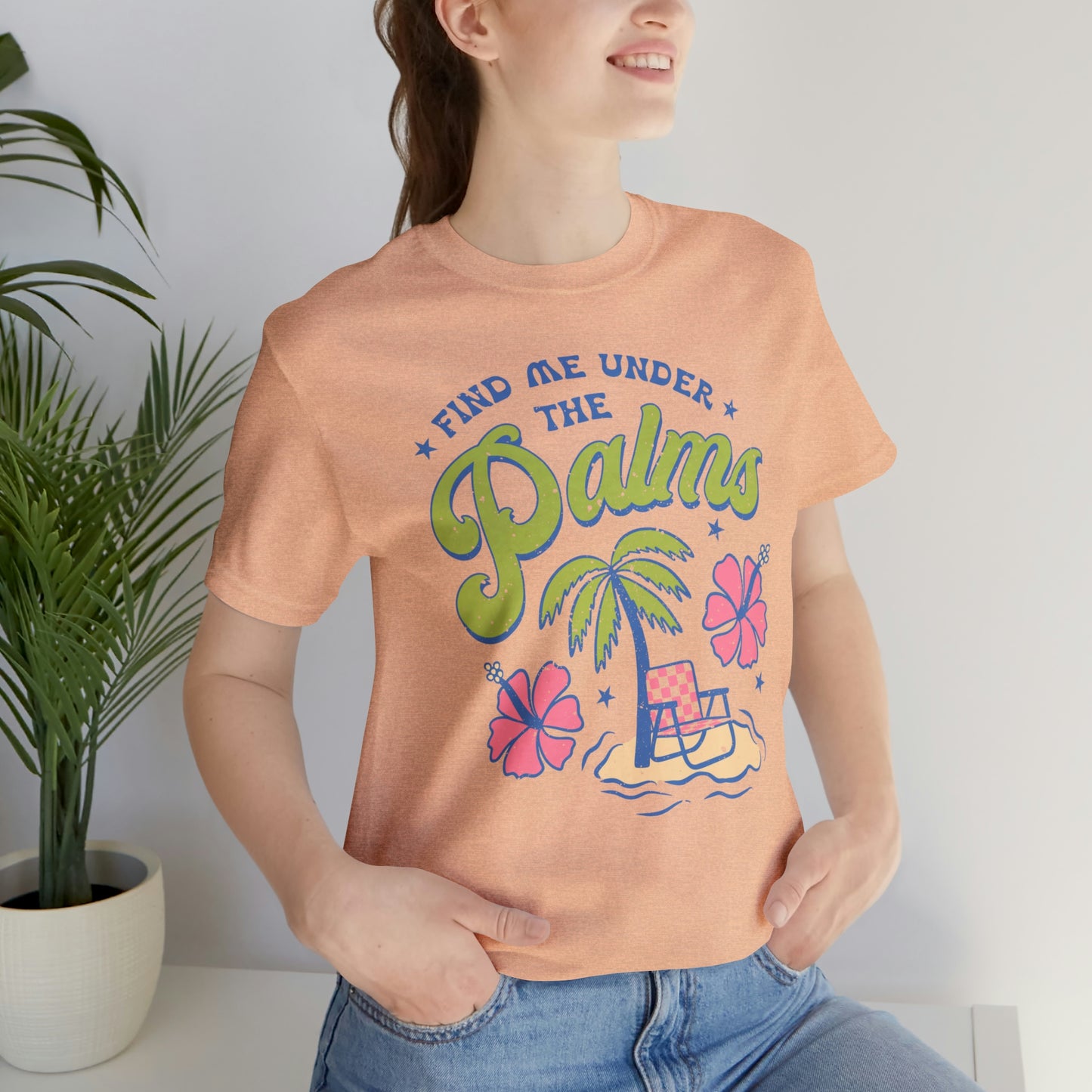 "Find Me Under the Palms" Bella Canvas Short Sleeve Tee