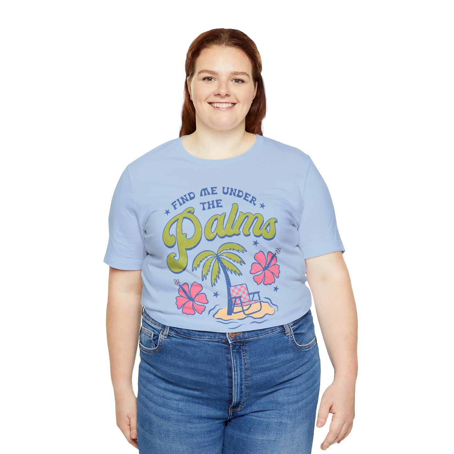 "Find Me Under the Palms" Bella Canvas Short Sleeve Tee