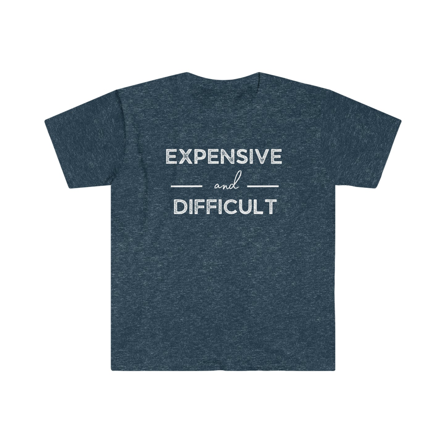 "Expensive and Difficult" Unisex Ultra Cotton Tee