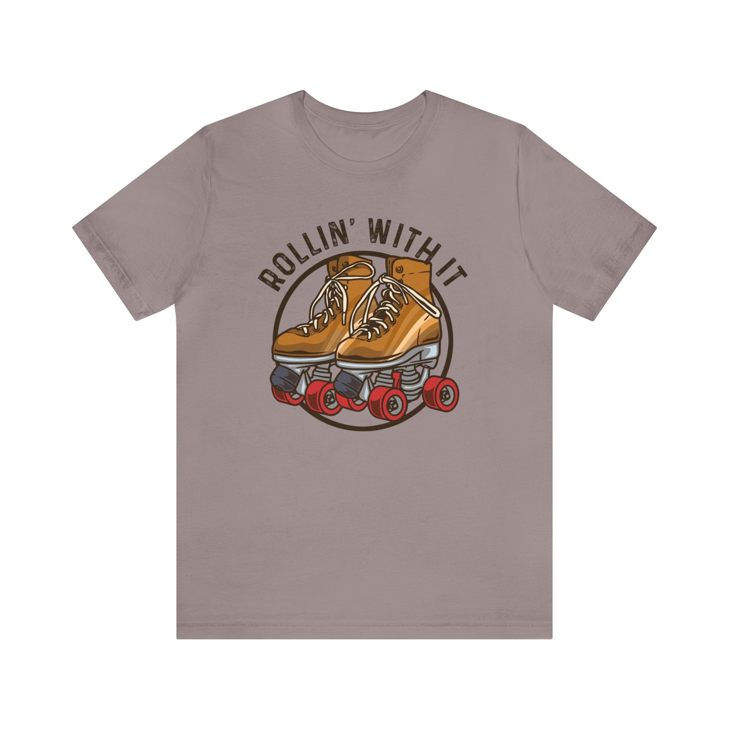 "Rollin' With It" Bella Canvas Short Sleeve Tee
