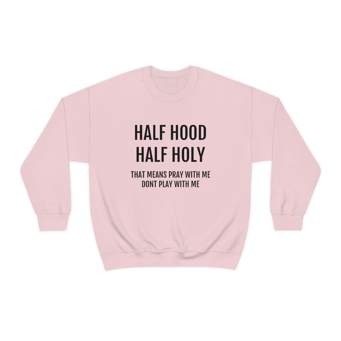 “Half Hood Half Holy” Unisex Heavy Blend™ Crewneck Sweatshirt