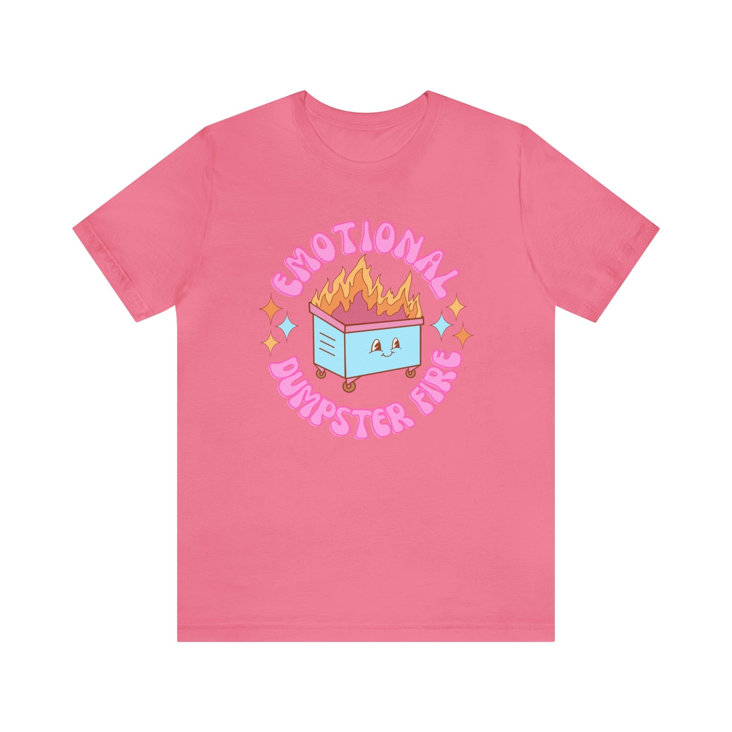 "Emotional Dumpster Fire" Bella Canvas Short Sleeve Tee