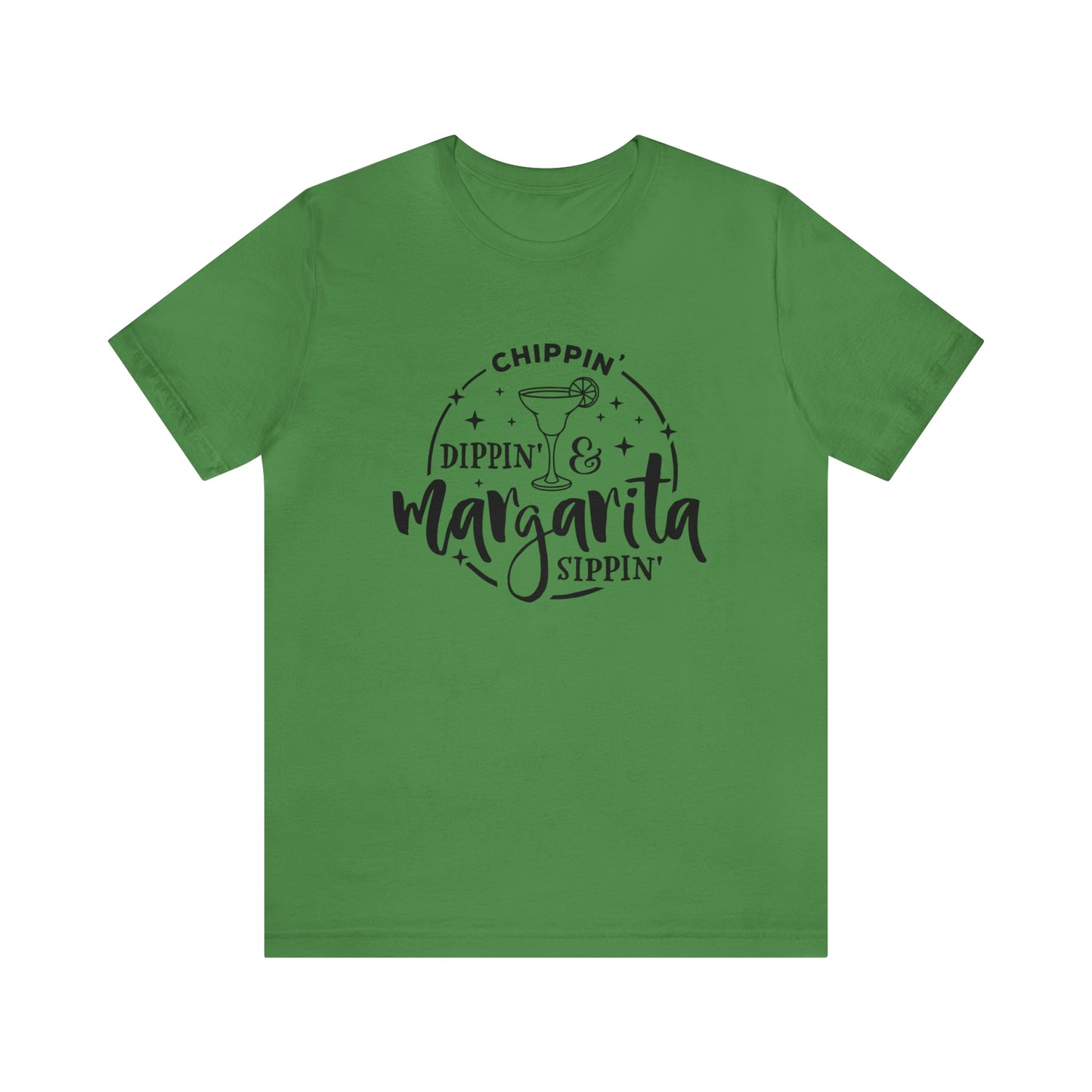 "Chippin, Dippin, and Margarita Sippin" Bella Canvas Short Sleeve Tee