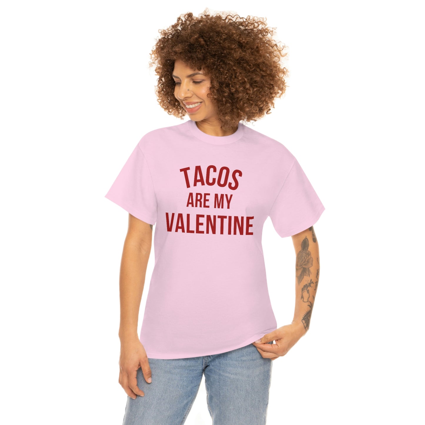 "Tacos are my Valentine" Unisex Heavy Cotton Tee