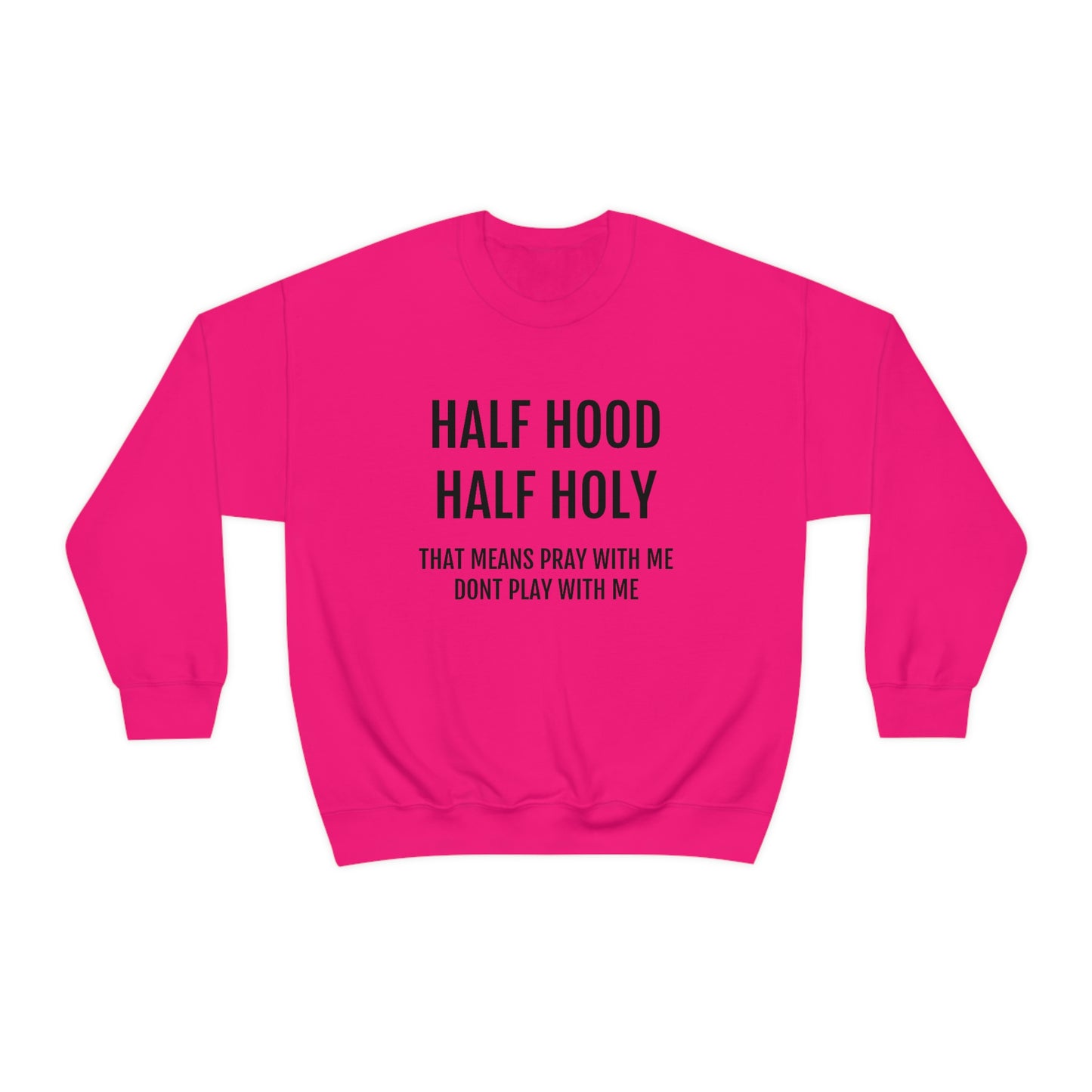 “Half Hood Half Holy” Unisex Heavy Blend™ Crewneck Sweatshirt