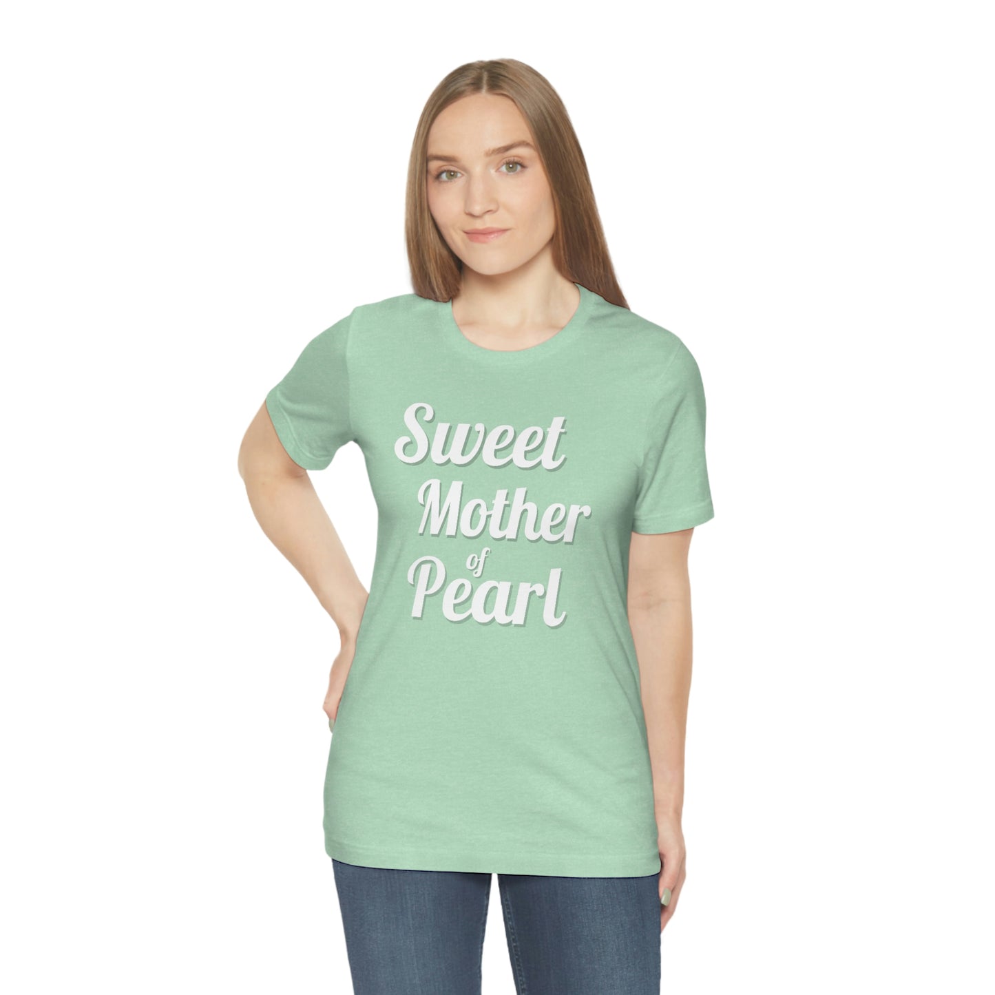 "Sweet Mother of Pearl" Unisex Ultra Cotton Tee
