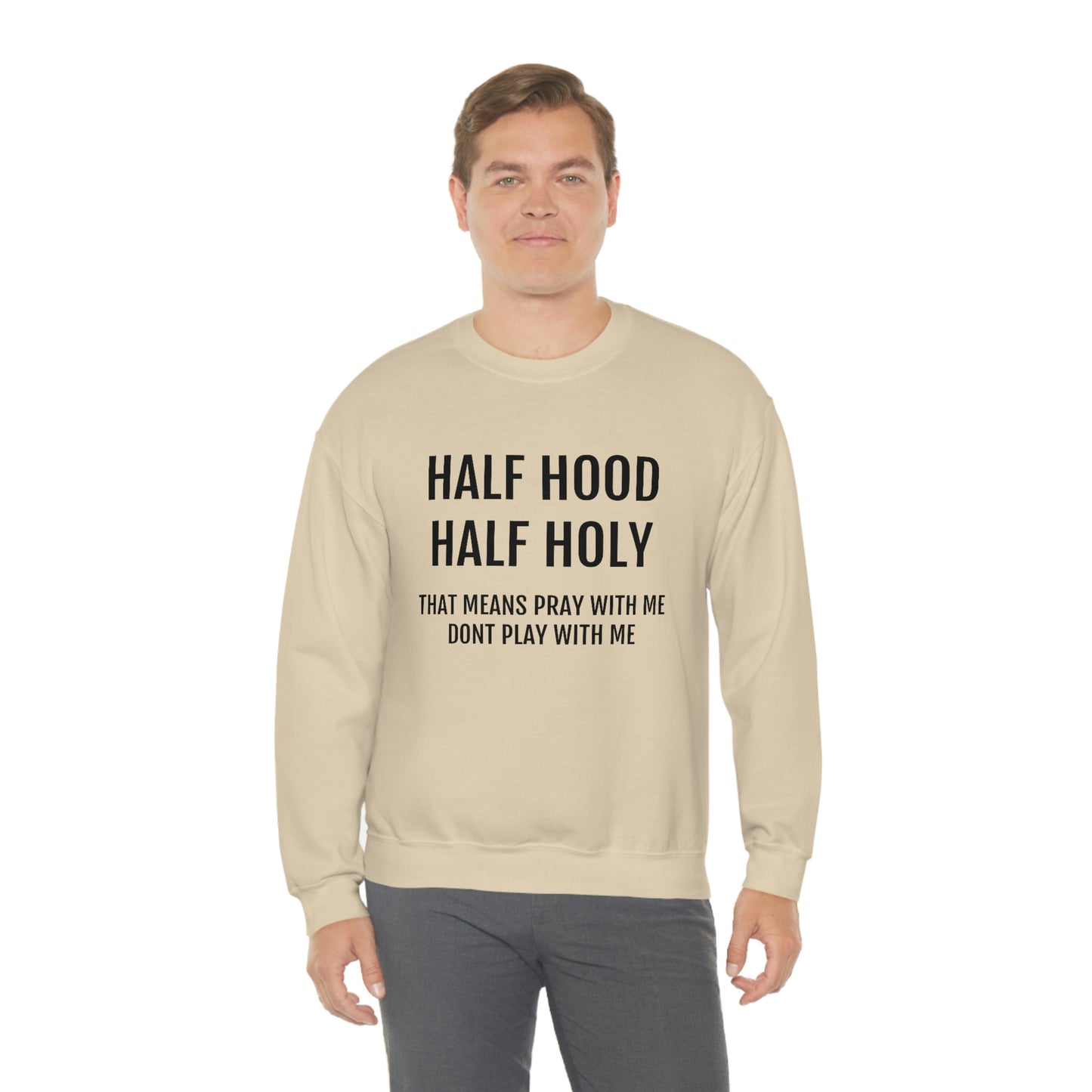 “Half Hood Half Holy” Unisex Heavy Blend™ Crewneck Sweatshirt