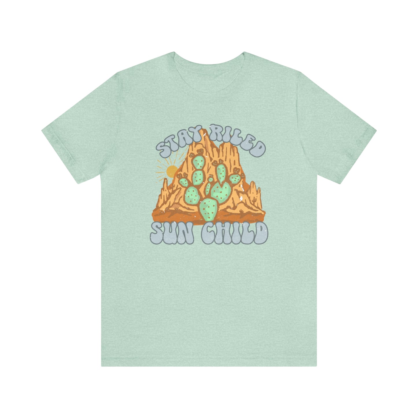 "Stay Riled Sun Child" Bella Canvas Short Sleeve Tee