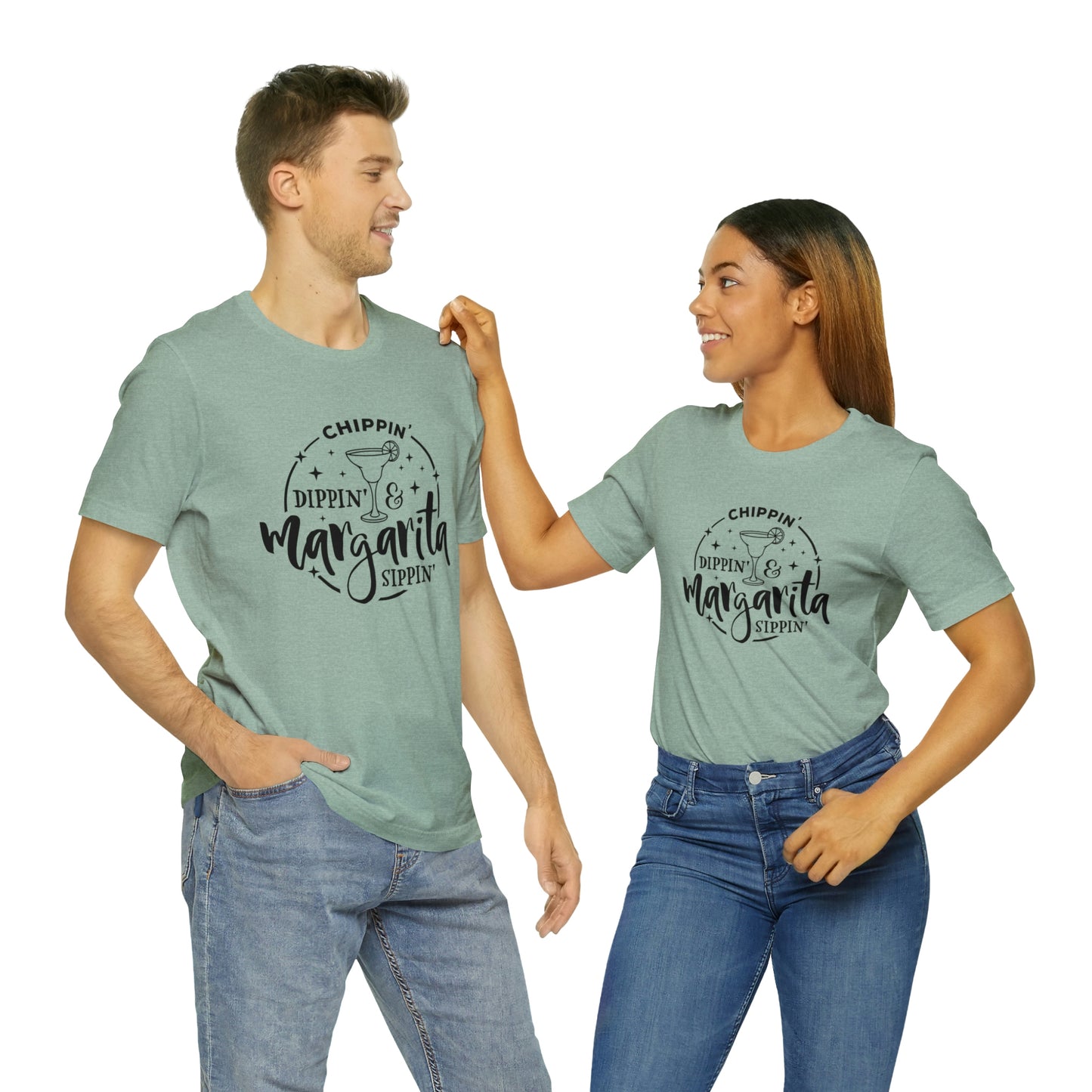"Chippin, Dippin, and Margarita Sippin" Bella Canvas Short Sleeve Tee
