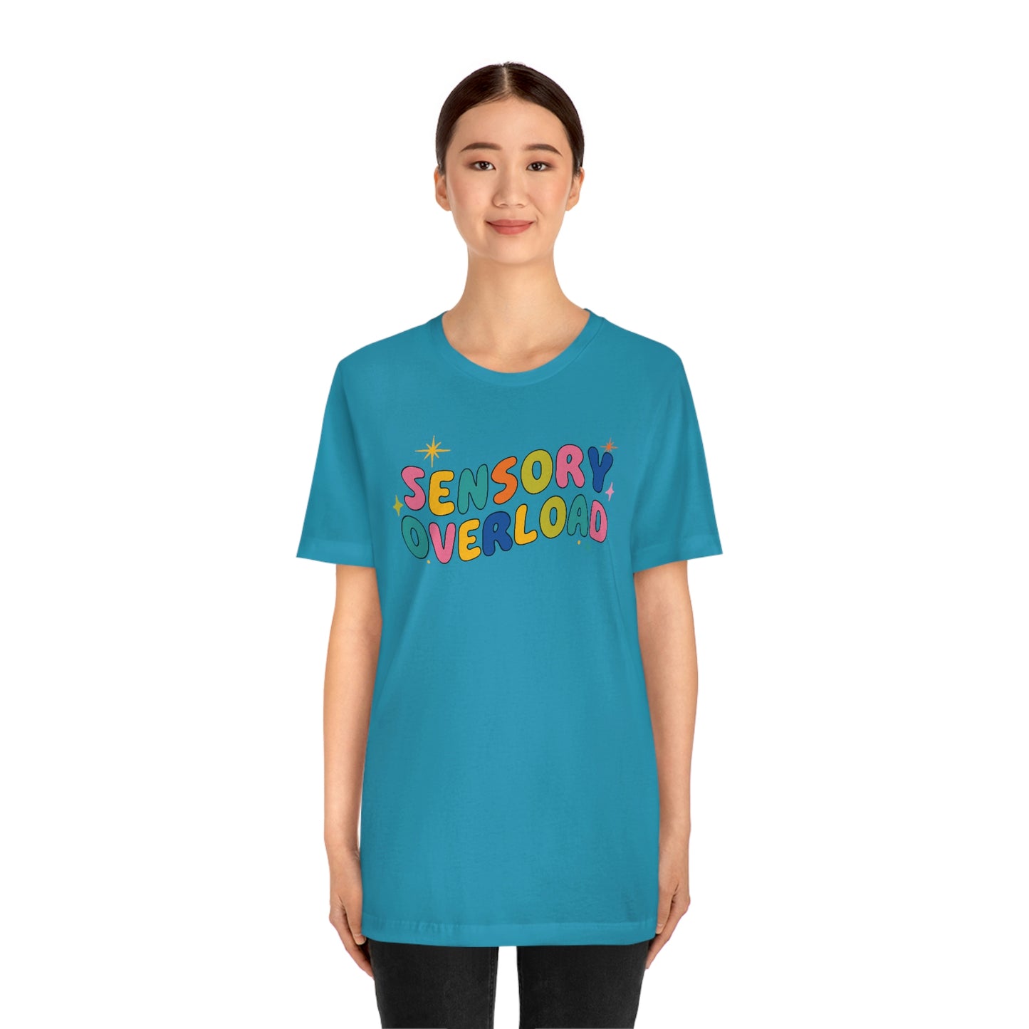 "Sensory Overload" Unisex Jersey Short Sleeve Tee Bella Canvas