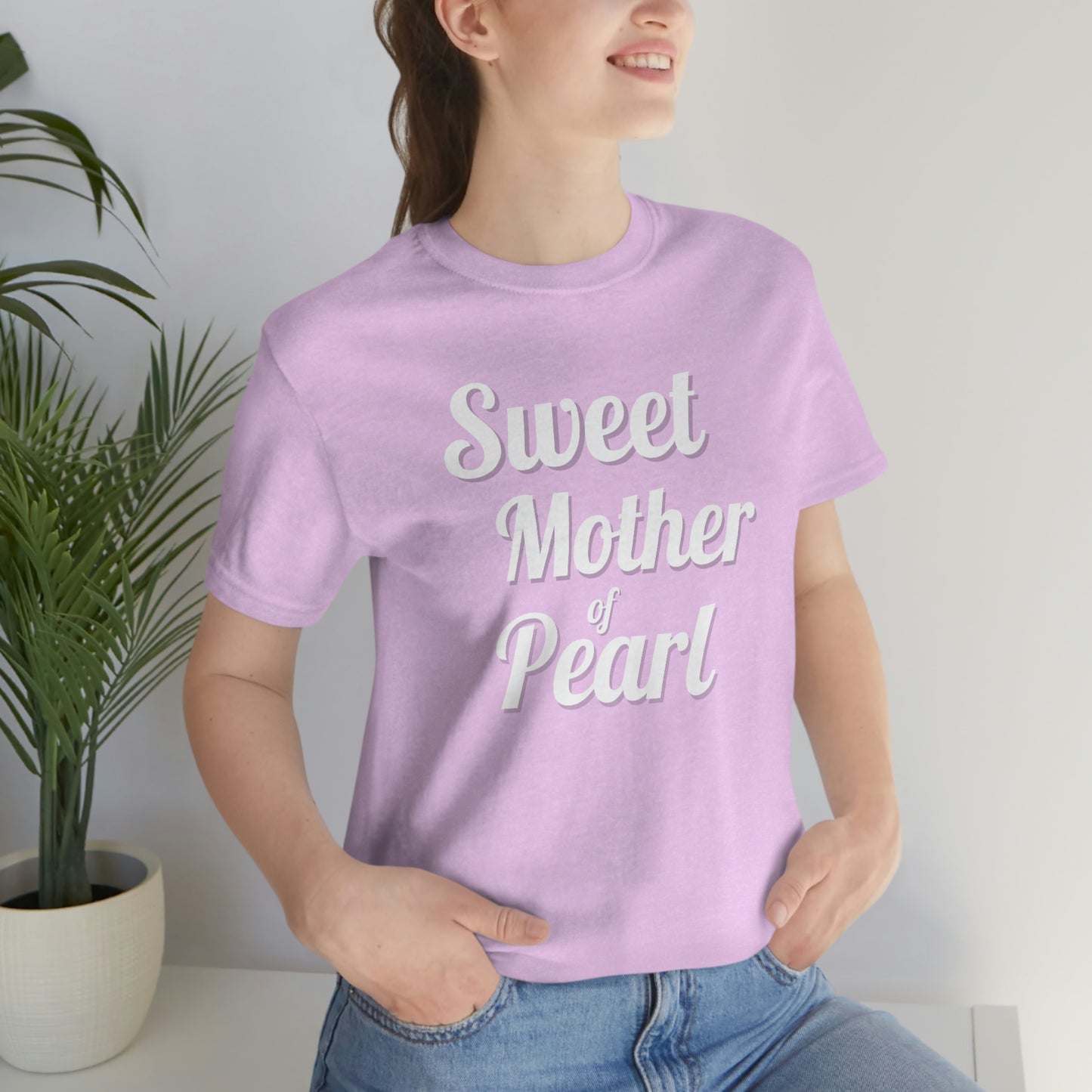"Sweet Mother of Pearl" Unisex Ultra Cotton Tee