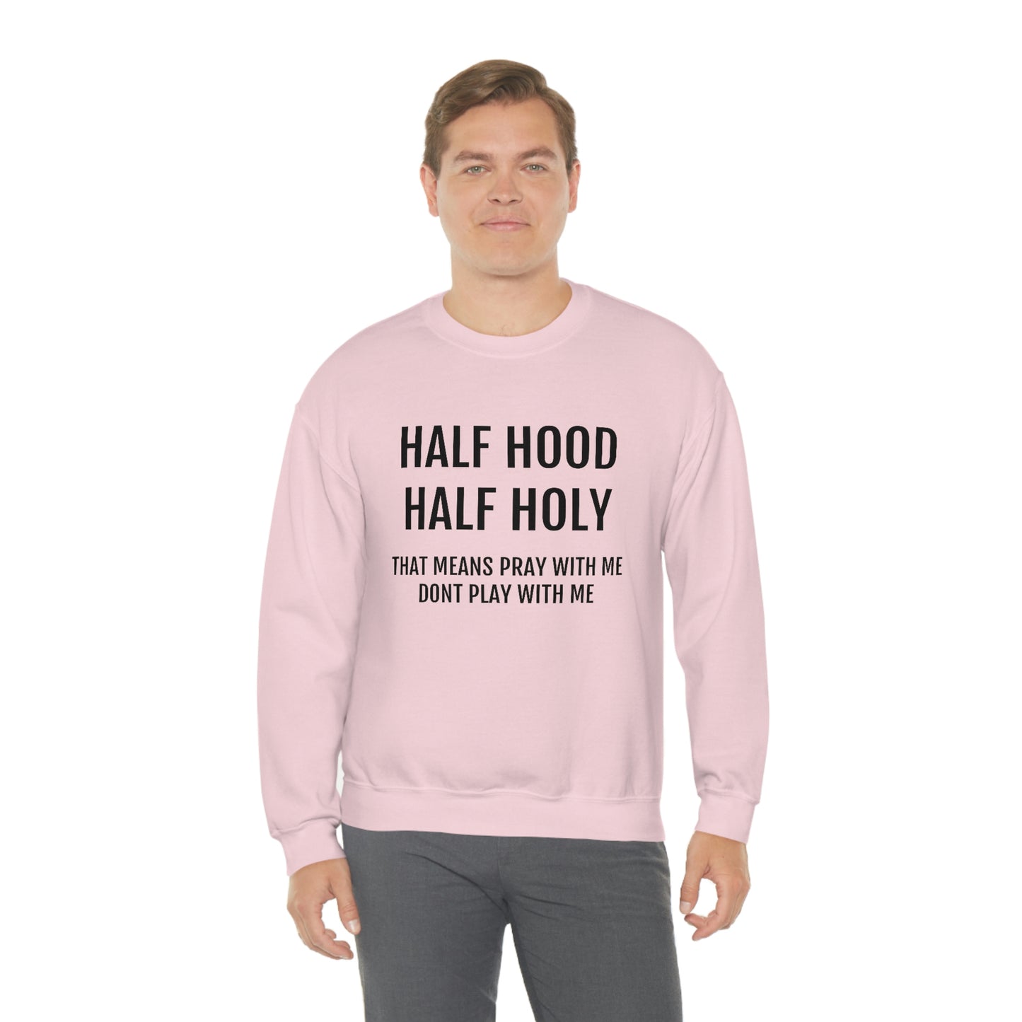 “Half Hood Half Holy” Unisex Heavy Blend™ Crewneck Sweatshirt