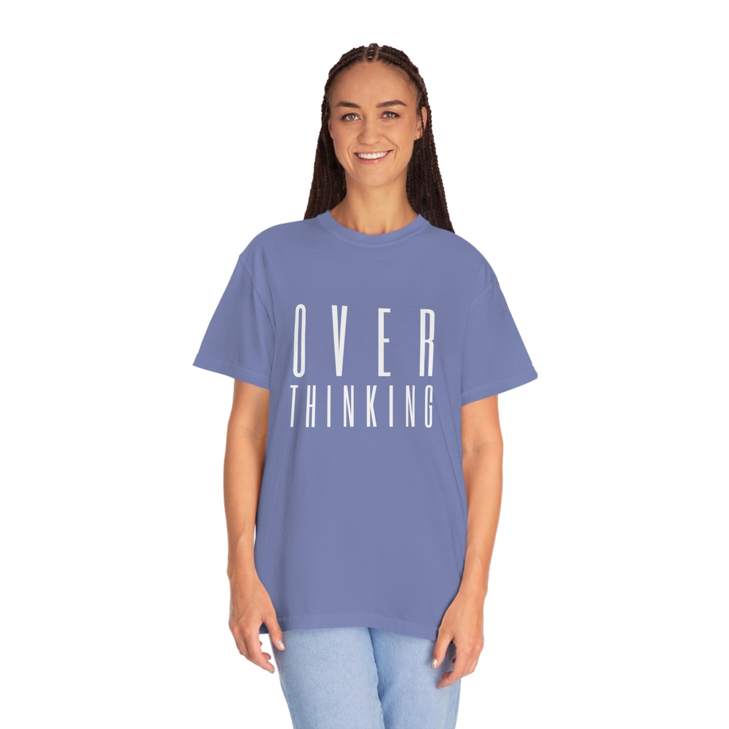 "Over Thinking" Comfort Colors T-shirt