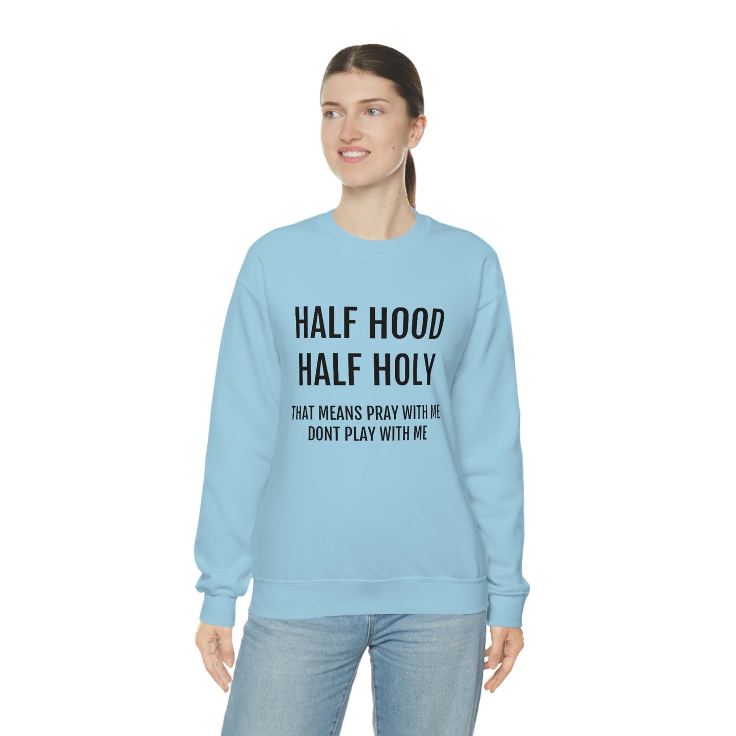 “Half Hood Half Holy” Unisex Heavy Blend™ Crewneck Sweatshirt