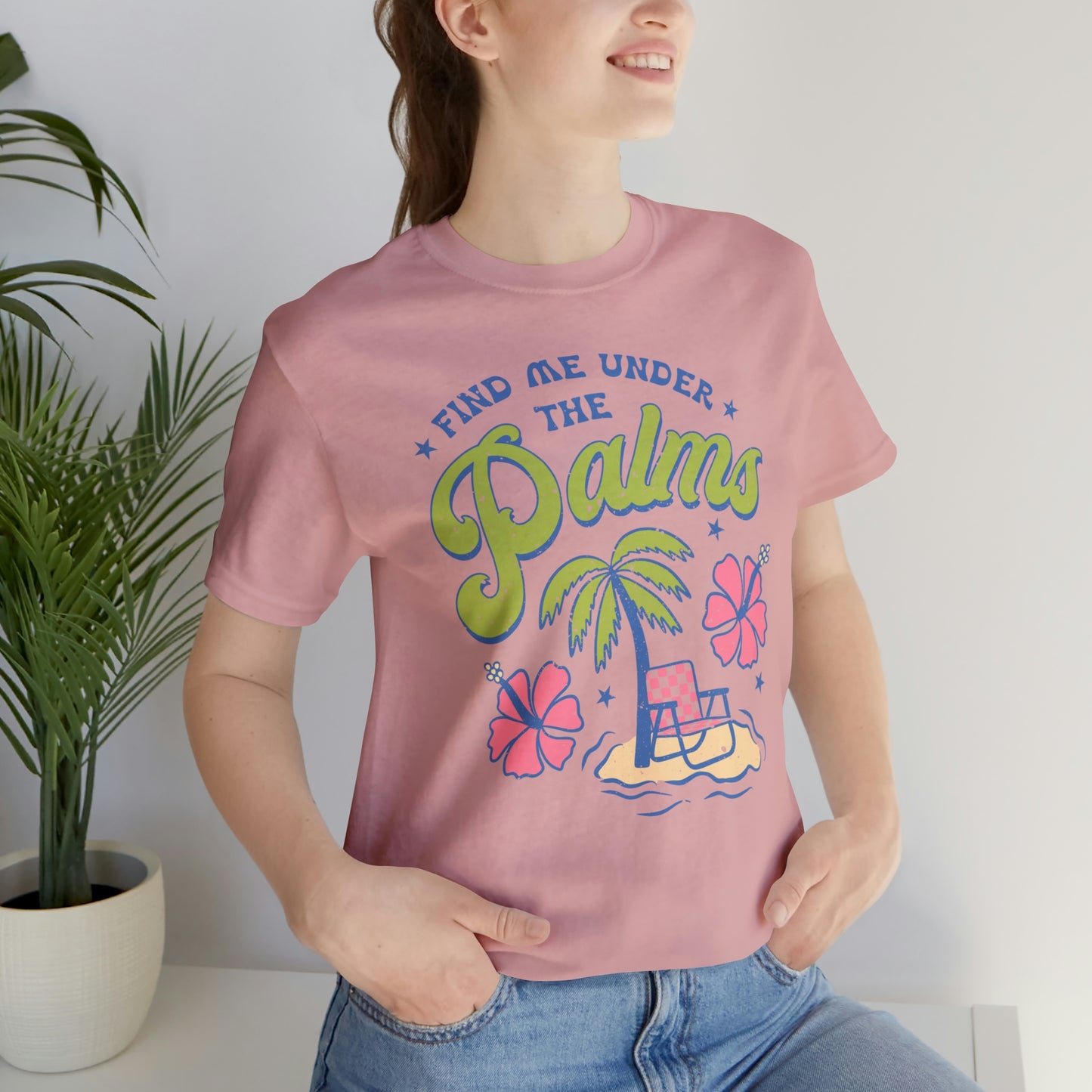 "Find Me Under the Palms" Bella Canvas Short Sleeve Tee