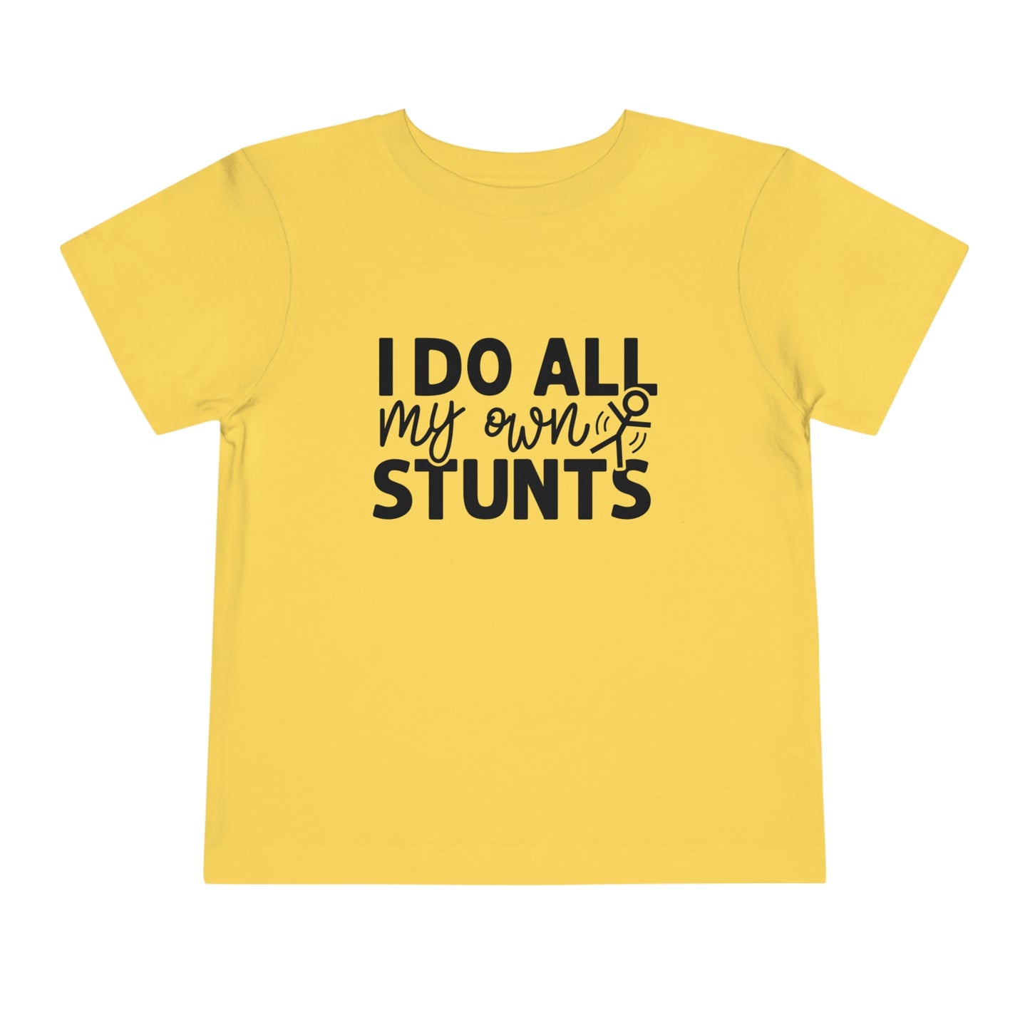 "I Do All My Own Stunts" Toddler Short Sleeve Tee (2T-5T)